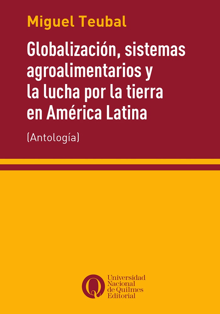 Globalización, sistemas agroalimentarios y la lucha por la tierra en América Latina