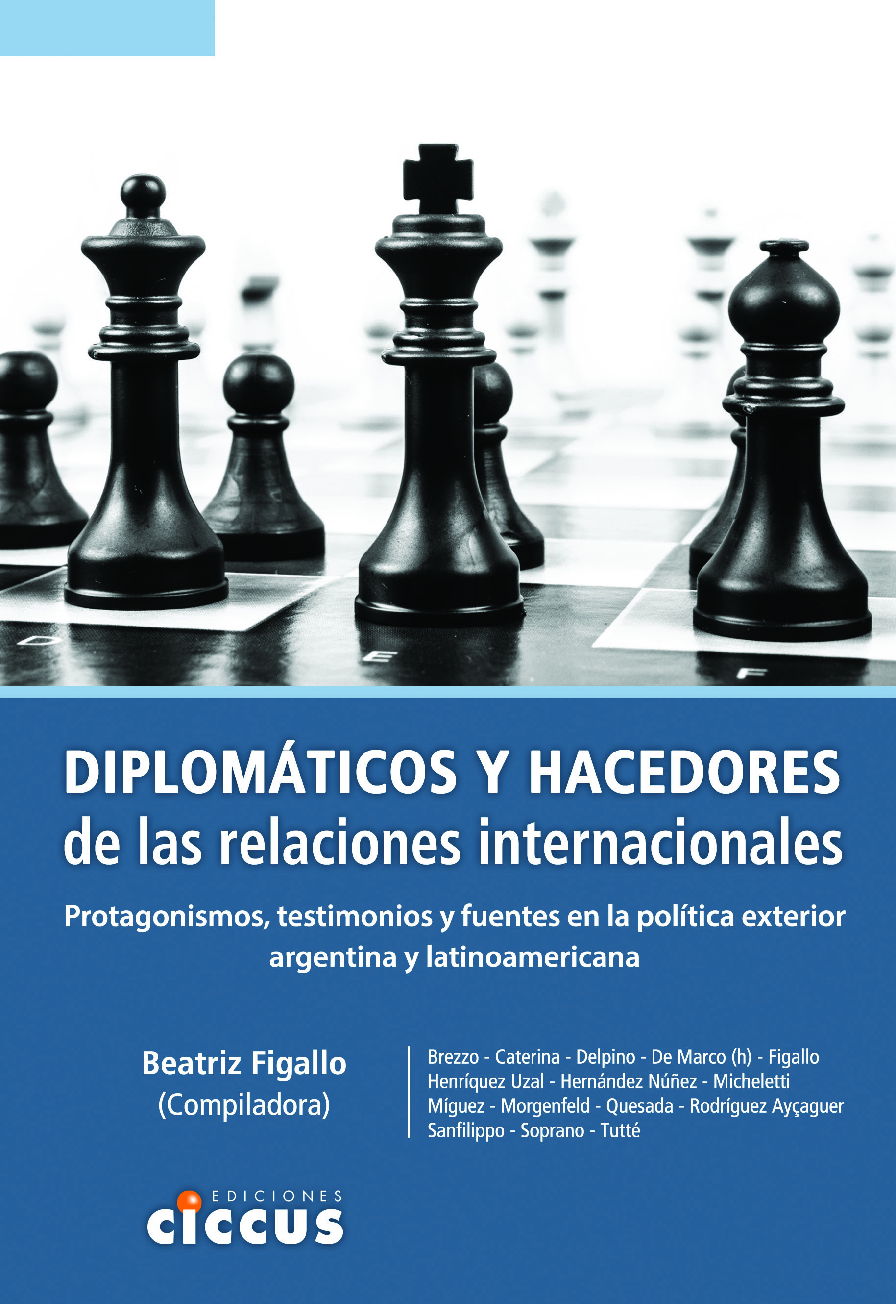Diplomáticos y hacedores de las relaciones internacionales