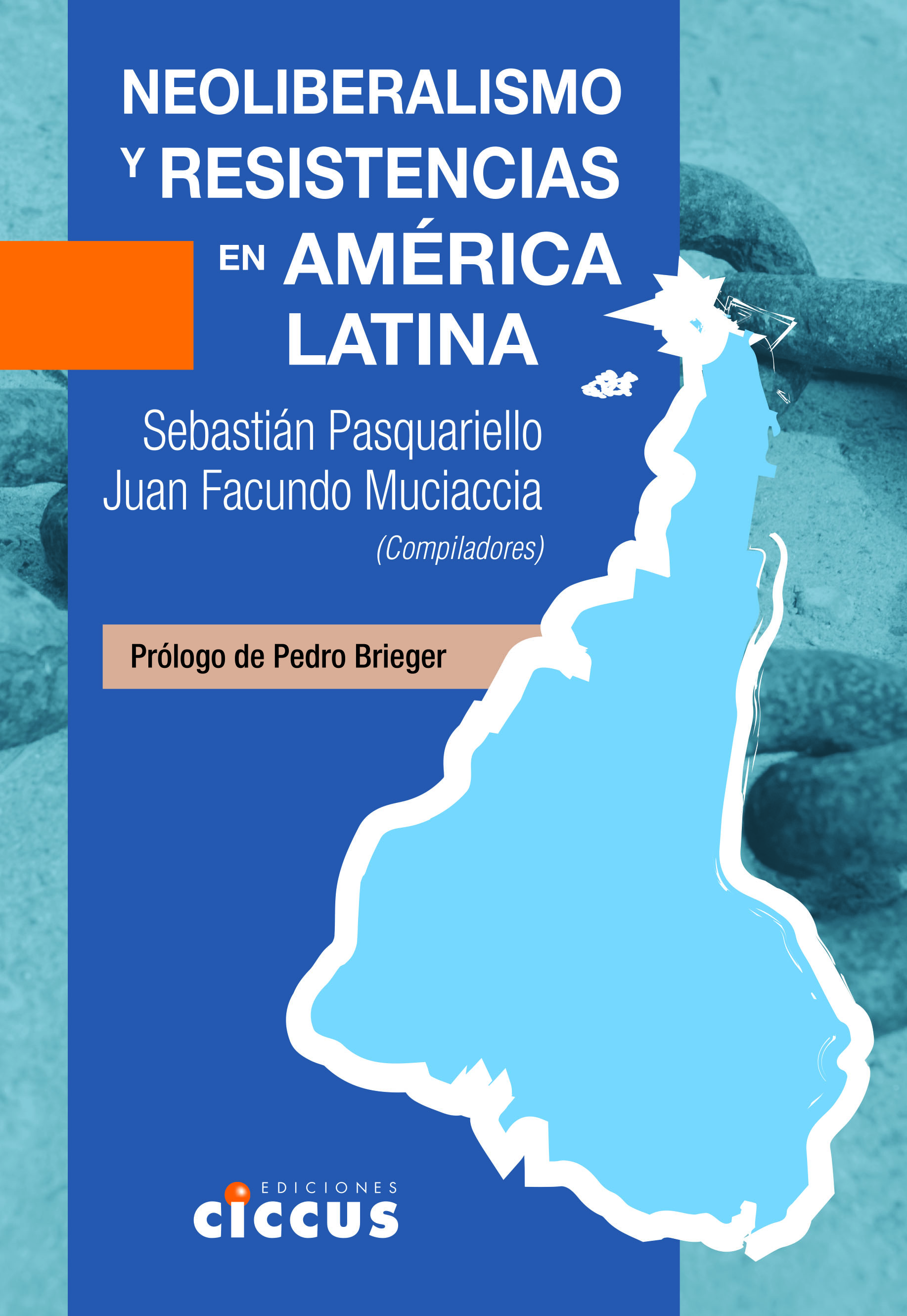 Neoliberalismo y resistencias en América Latina