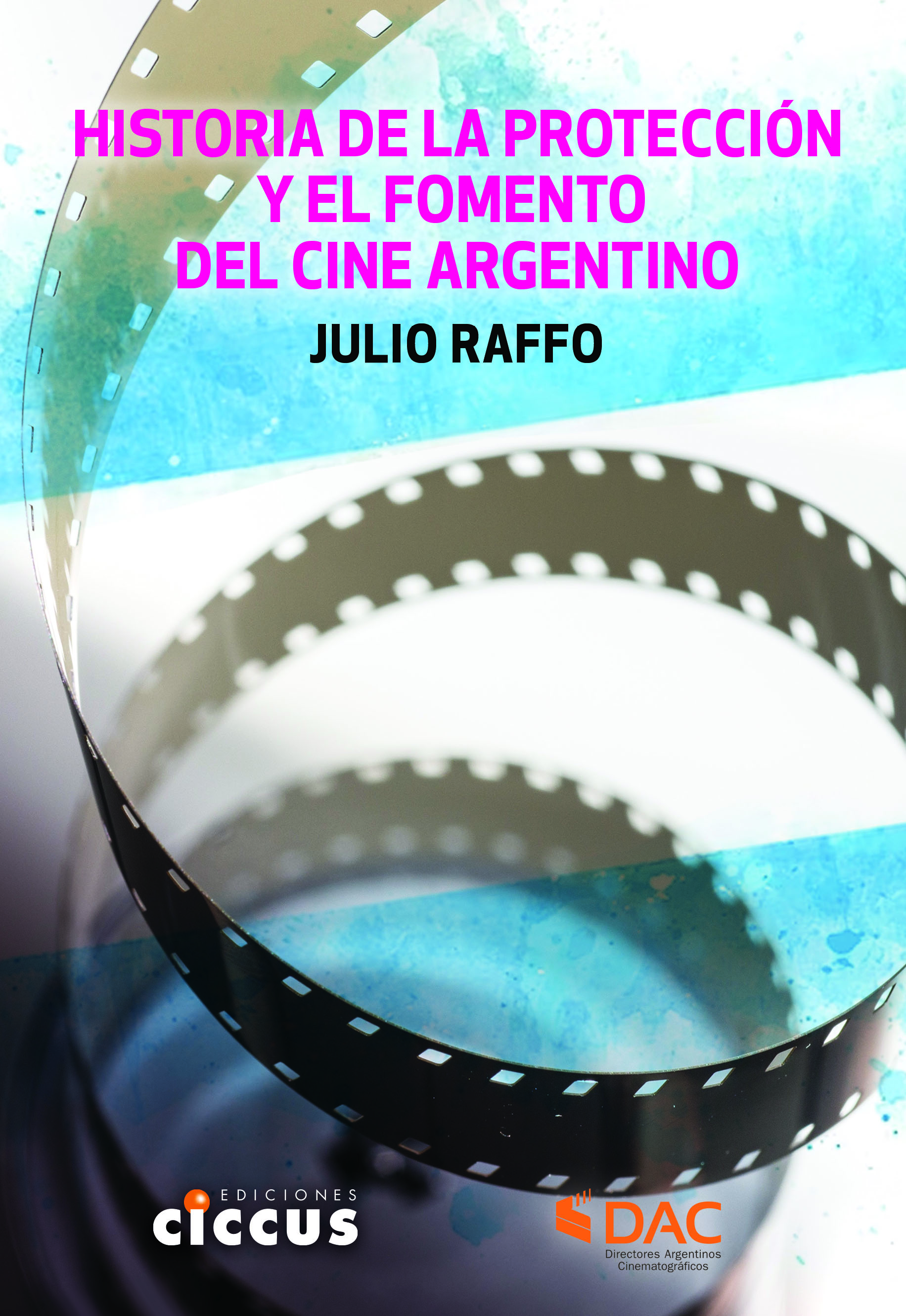 Historia de la protección y el fomento del cine argentino