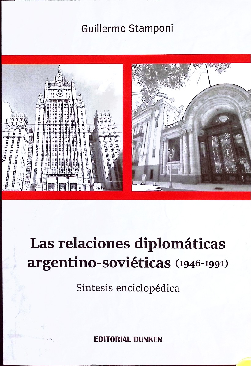 Las relaciones diplomáticas argentino-soviéticas (1946-1991)