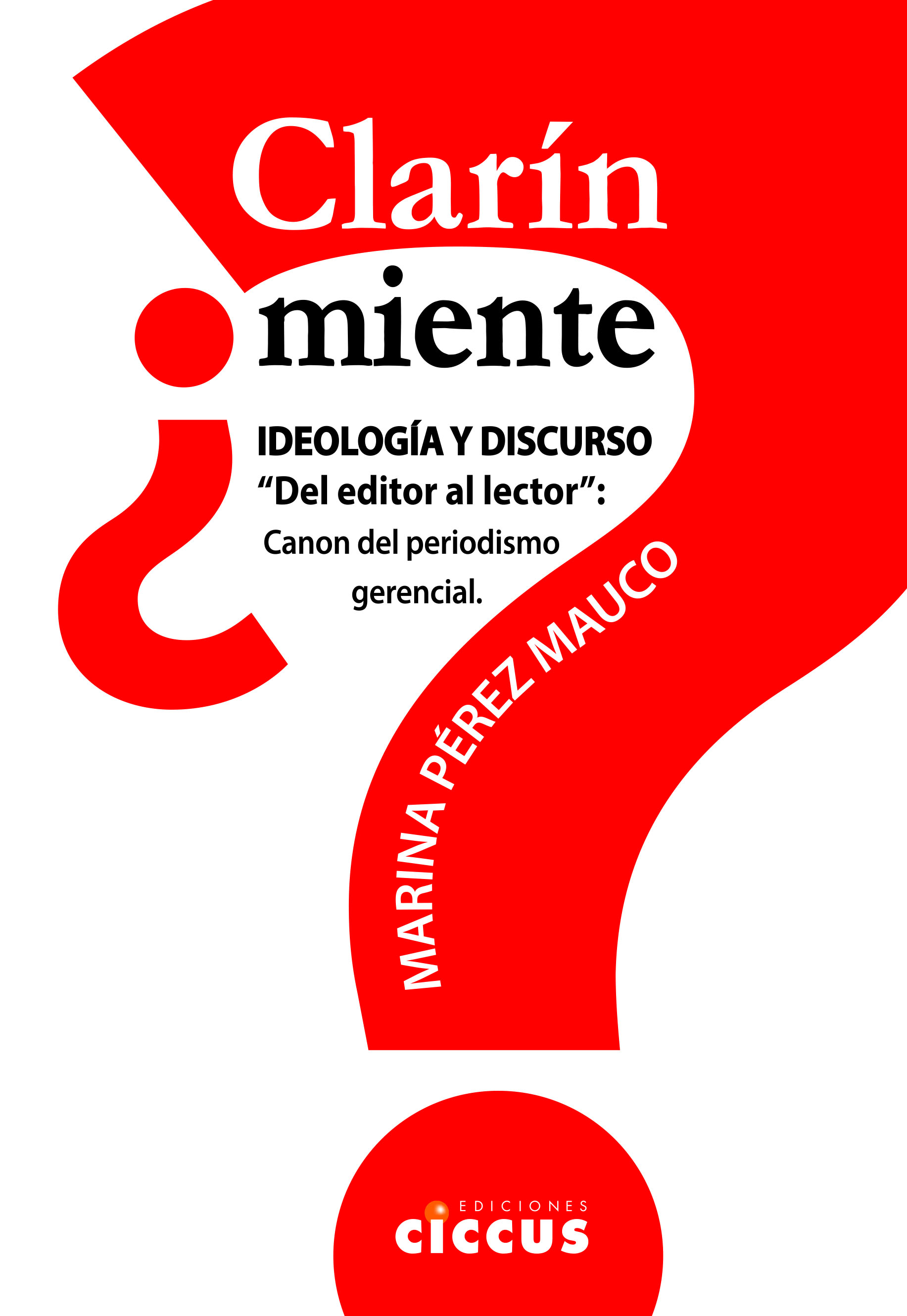 ¿Clarín miente?