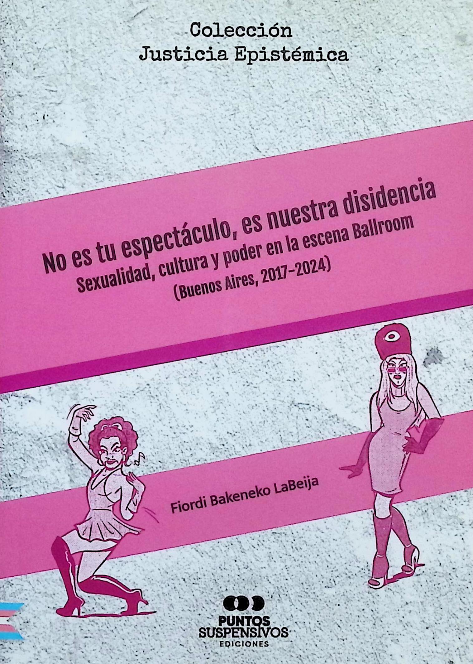 No es tu espectáculo, es nuestra disidencia