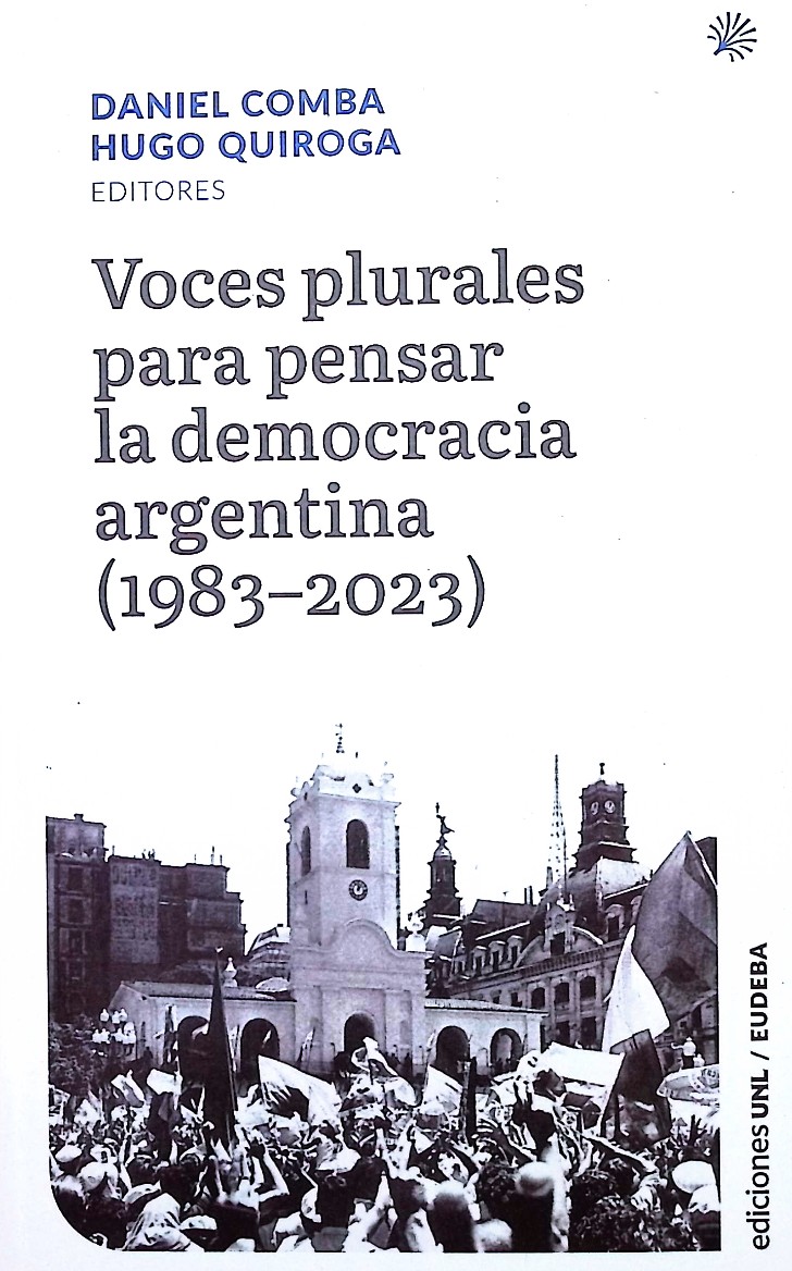 Voces plurales para pensar la democracia argentina (1983-2023)