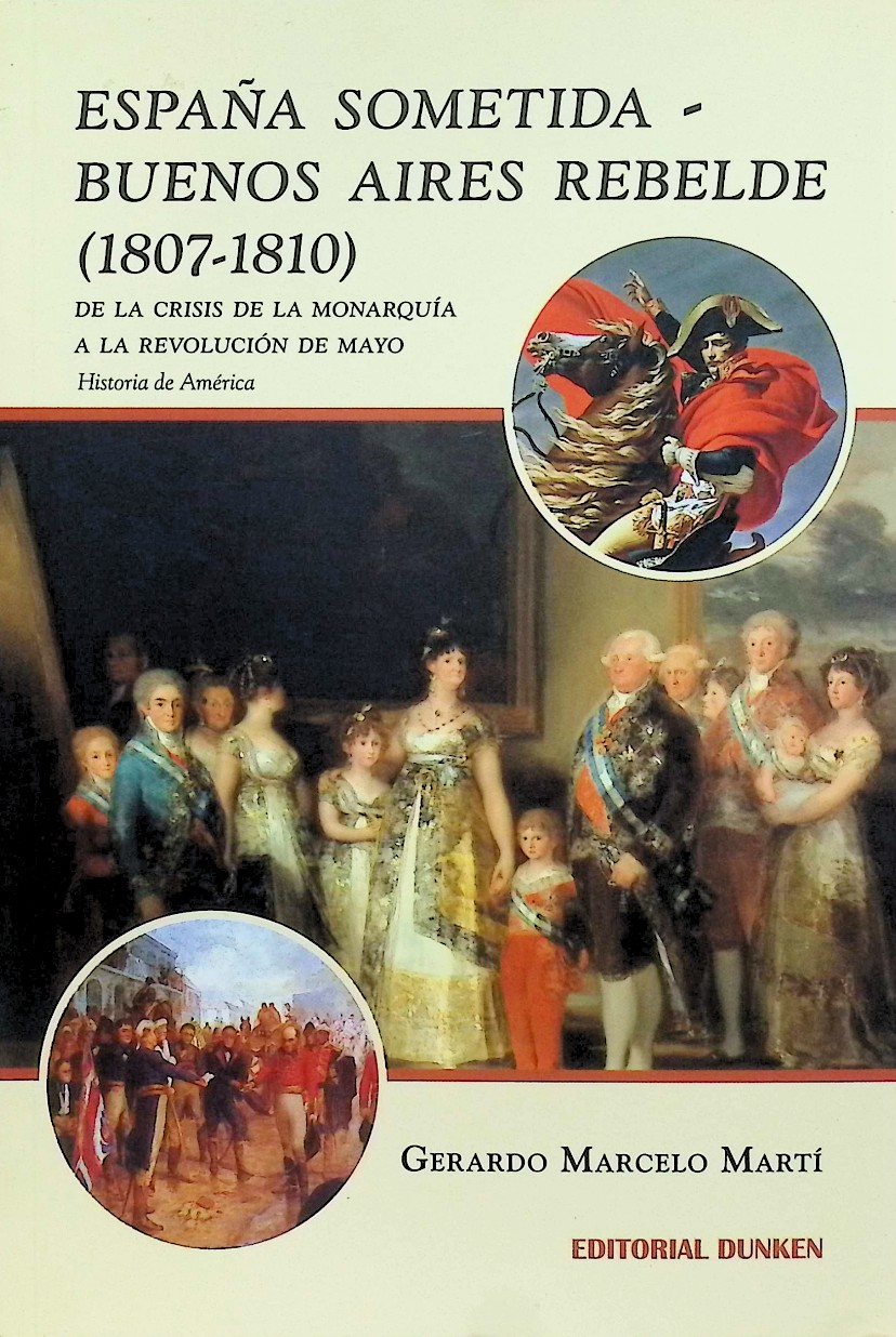 España sometida, Buenos Aires rebelde (1807-1810)