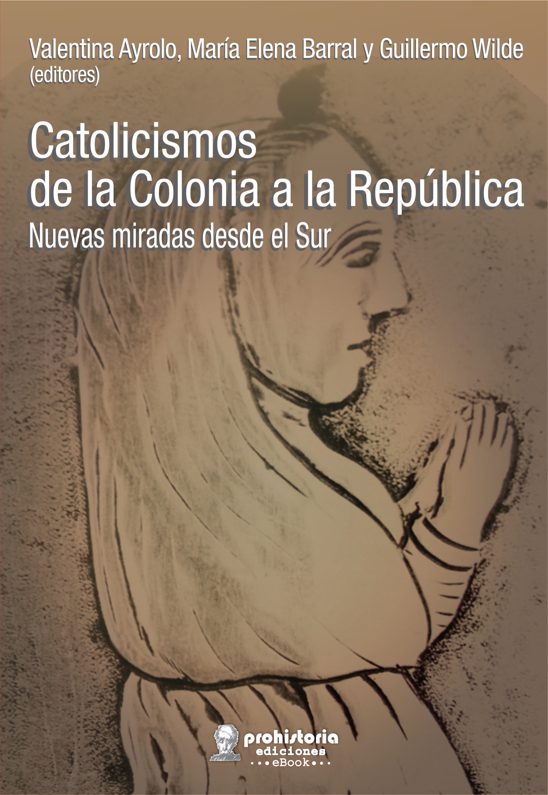 Catolicismos de la colonia a la república