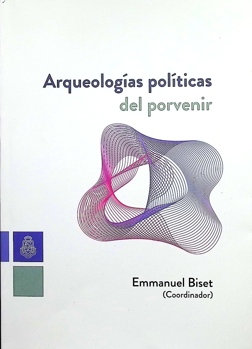 Arqueologías políticas del porvenir