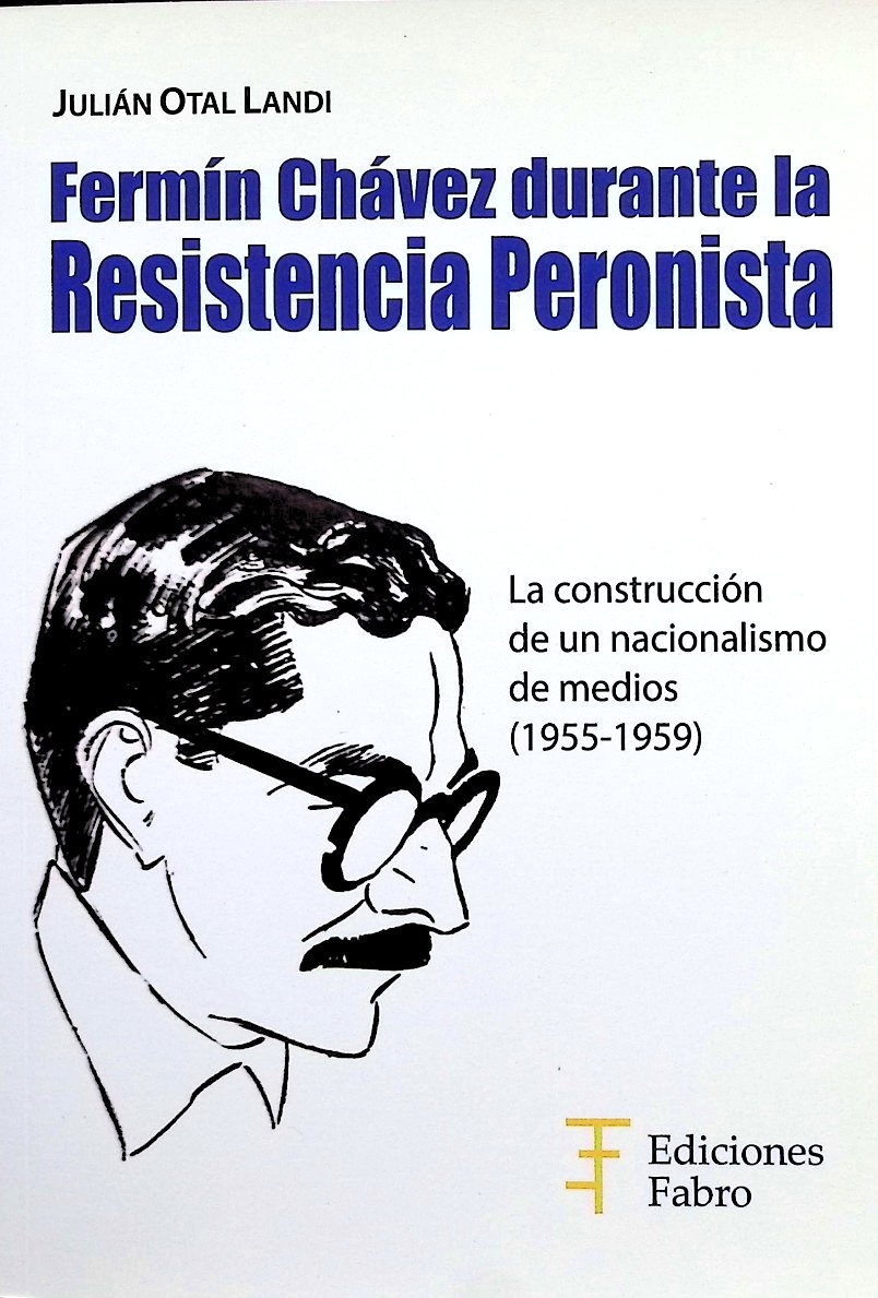 Fermín Chávez durante la resistencia peronista