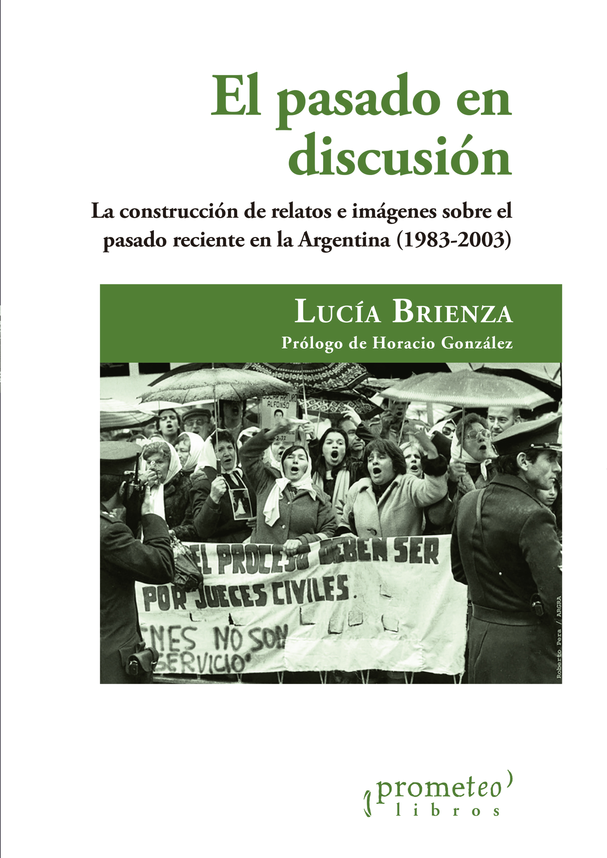 El pasado en discusión