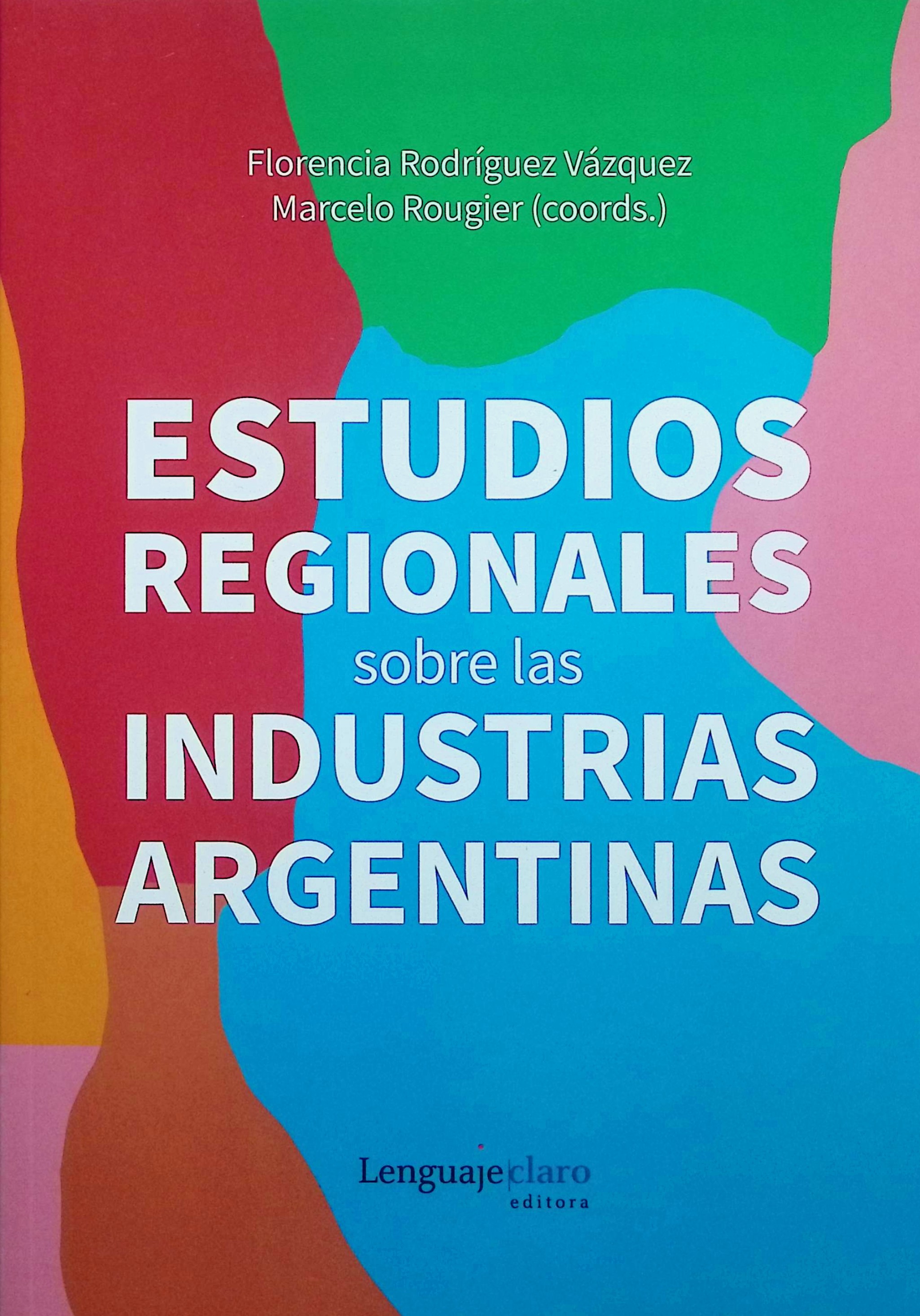 Estudios regionales sobre las industrias argentinas