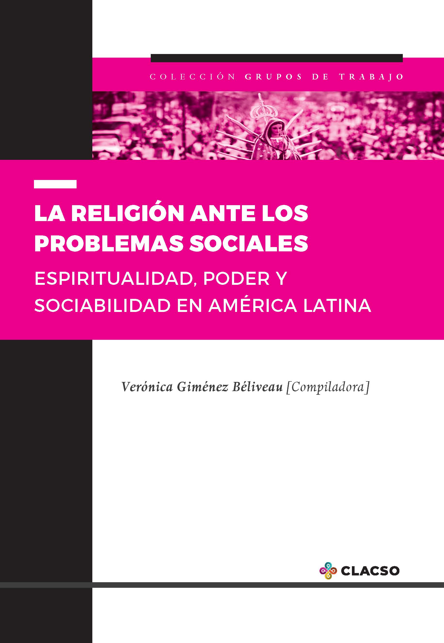 La religión ante los problemas sociales: Espiritualidad, poder y sociabilidad en América Latina
