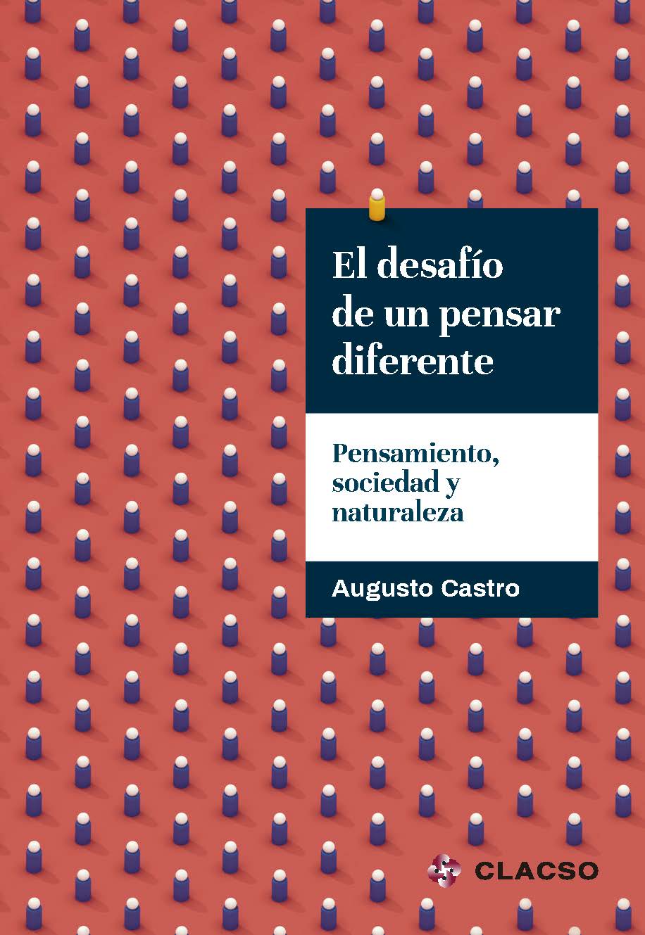 El desafío de un pensar diferente: pensamiento, sociedad y naturaleza