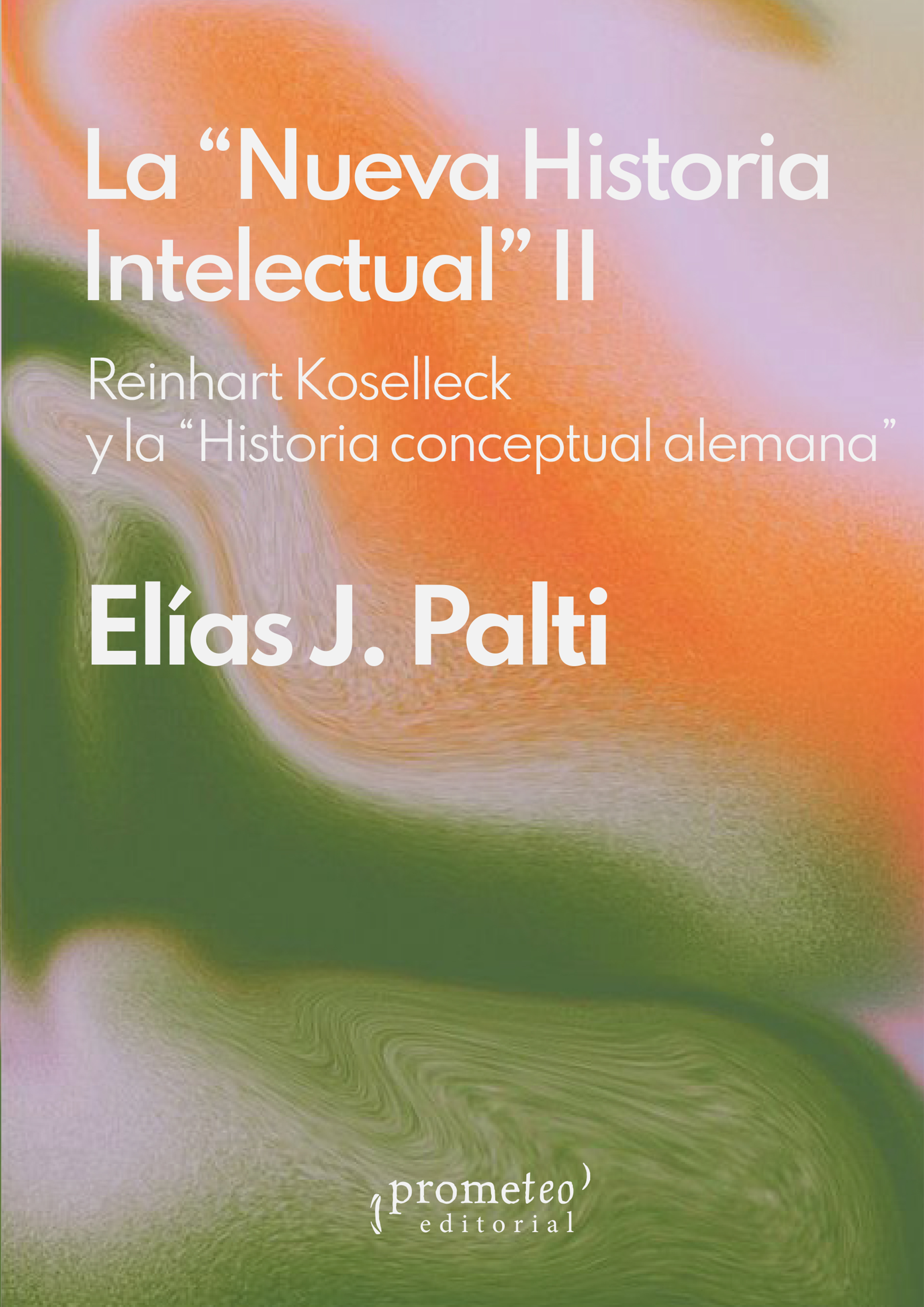 La nueva historia intelectual II