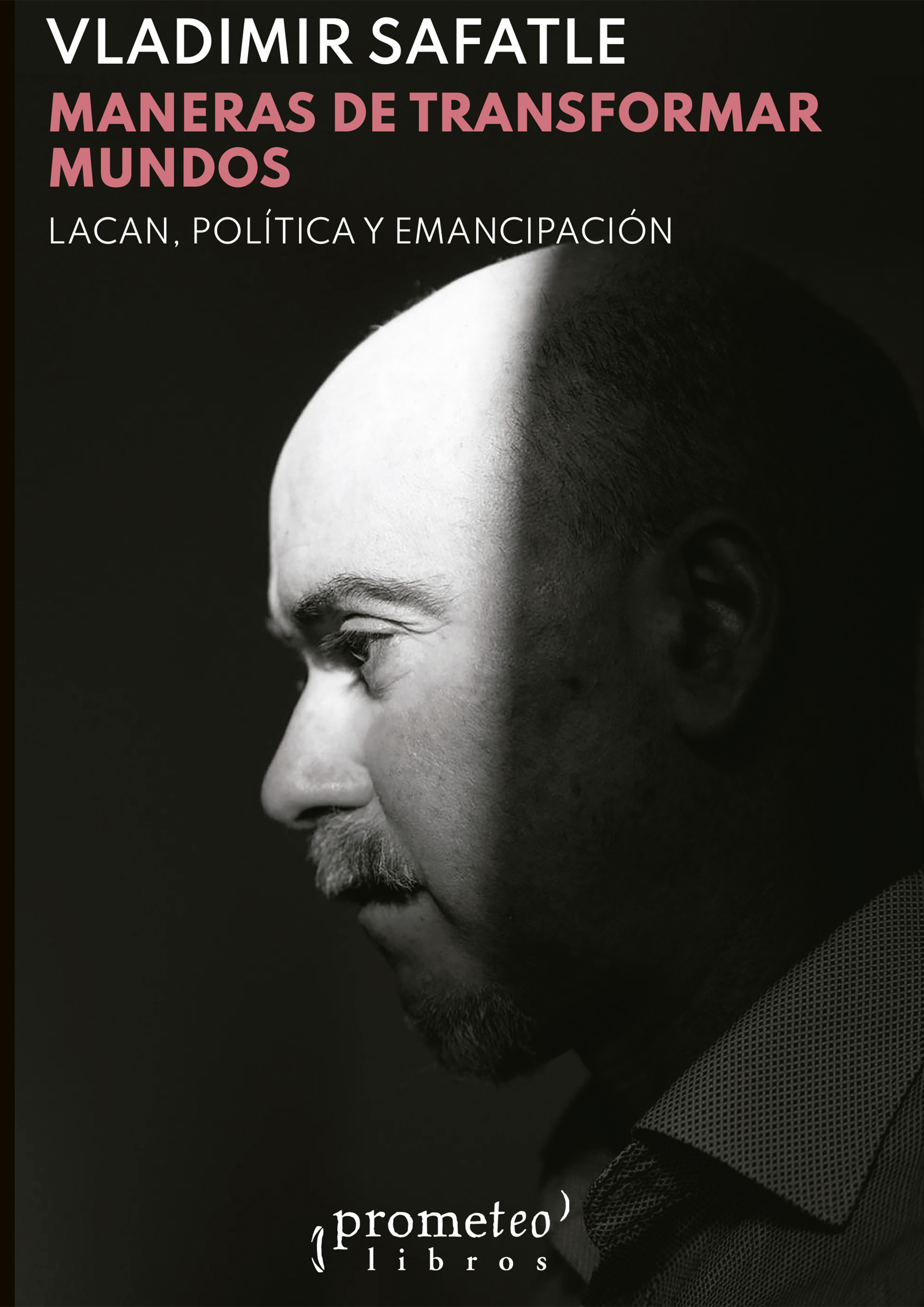 Maneras de transformar mundos: Lacan, política y emancipación