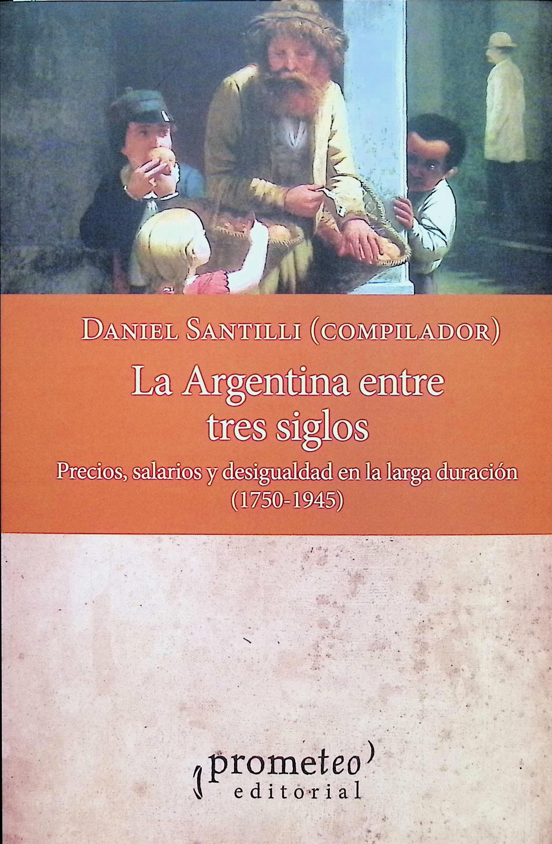 La Argentina entre tres siglos