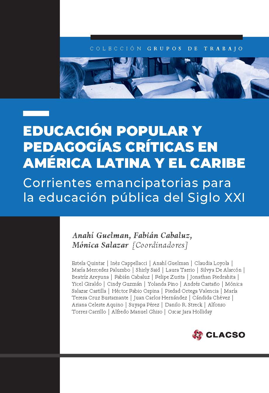Educación popular y pedagogías críticas en América Latina y el Caribe: corrientes emancipatorias para la educación pública del Siglo XXI