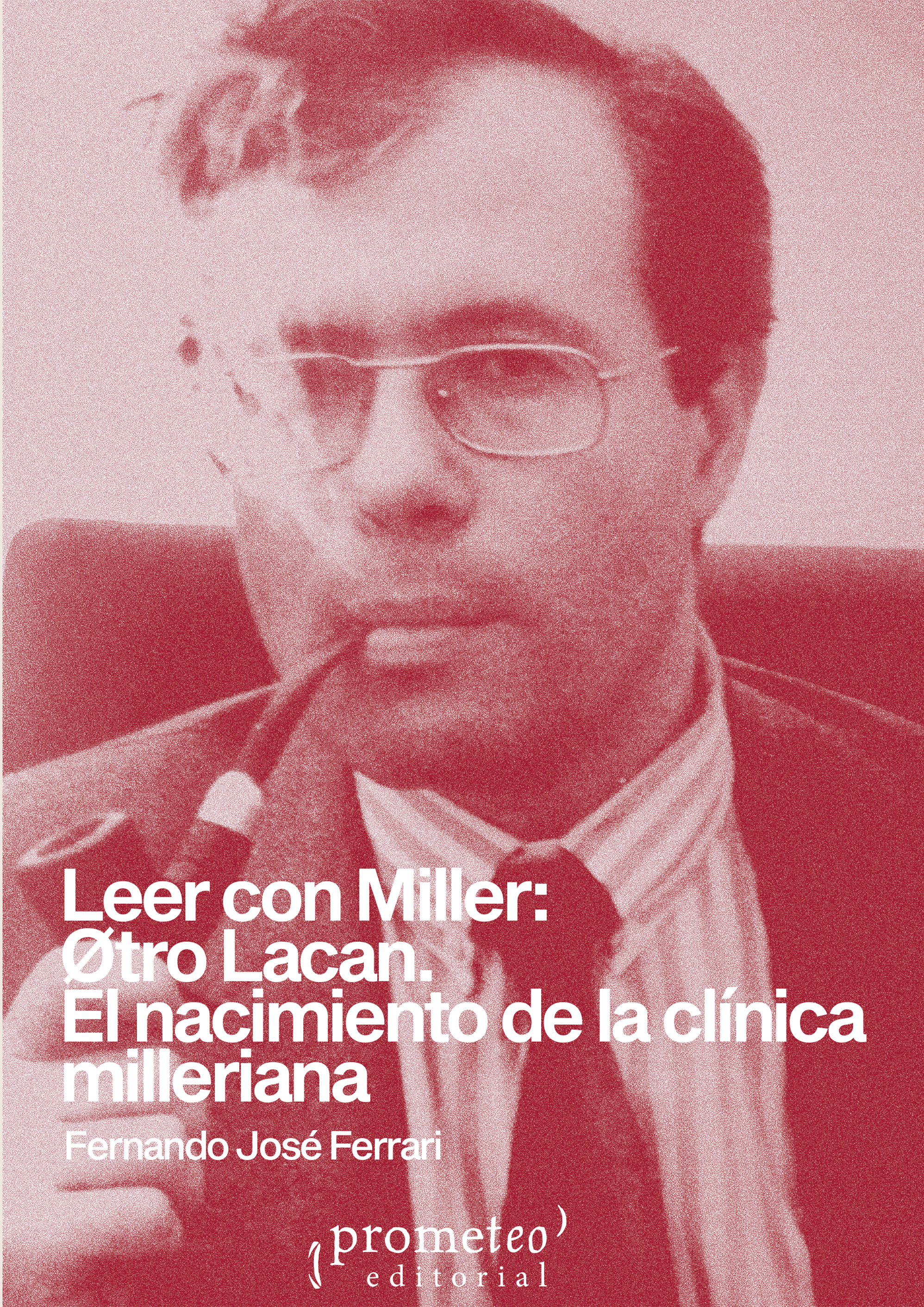 Leer con Miller : otro Lacan