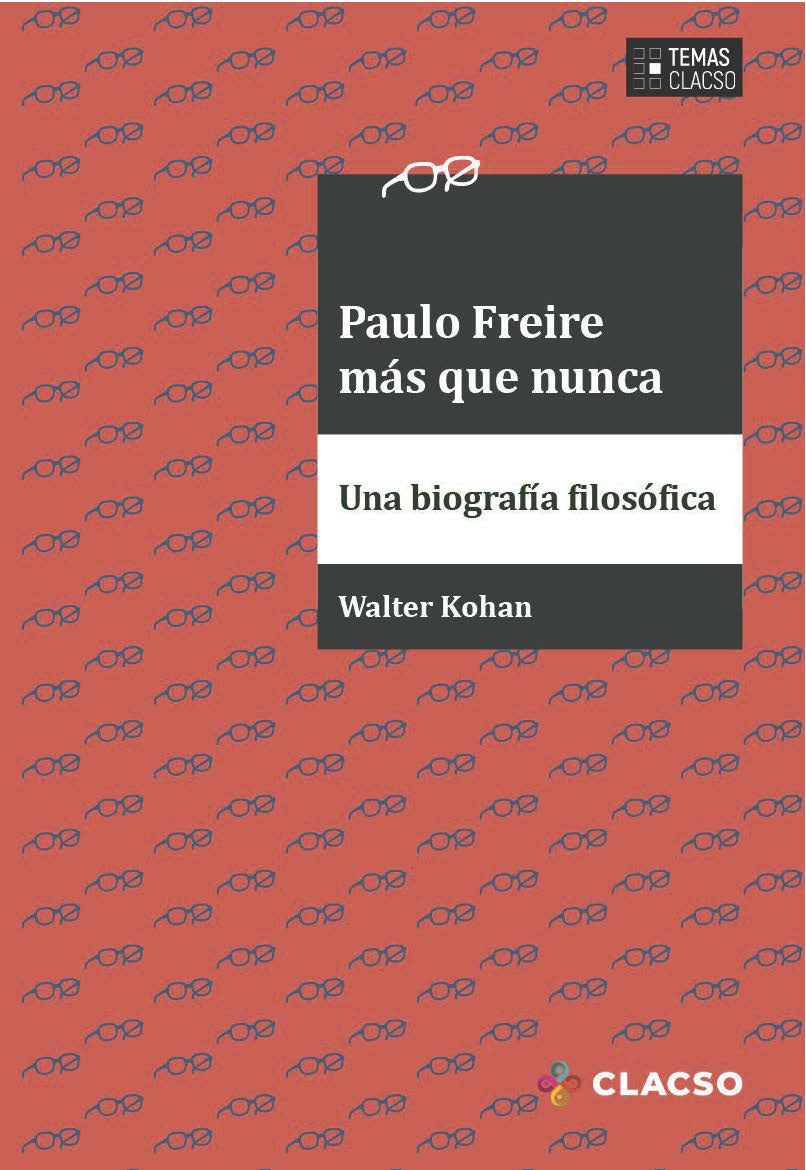 Paulo Freire más que nunca