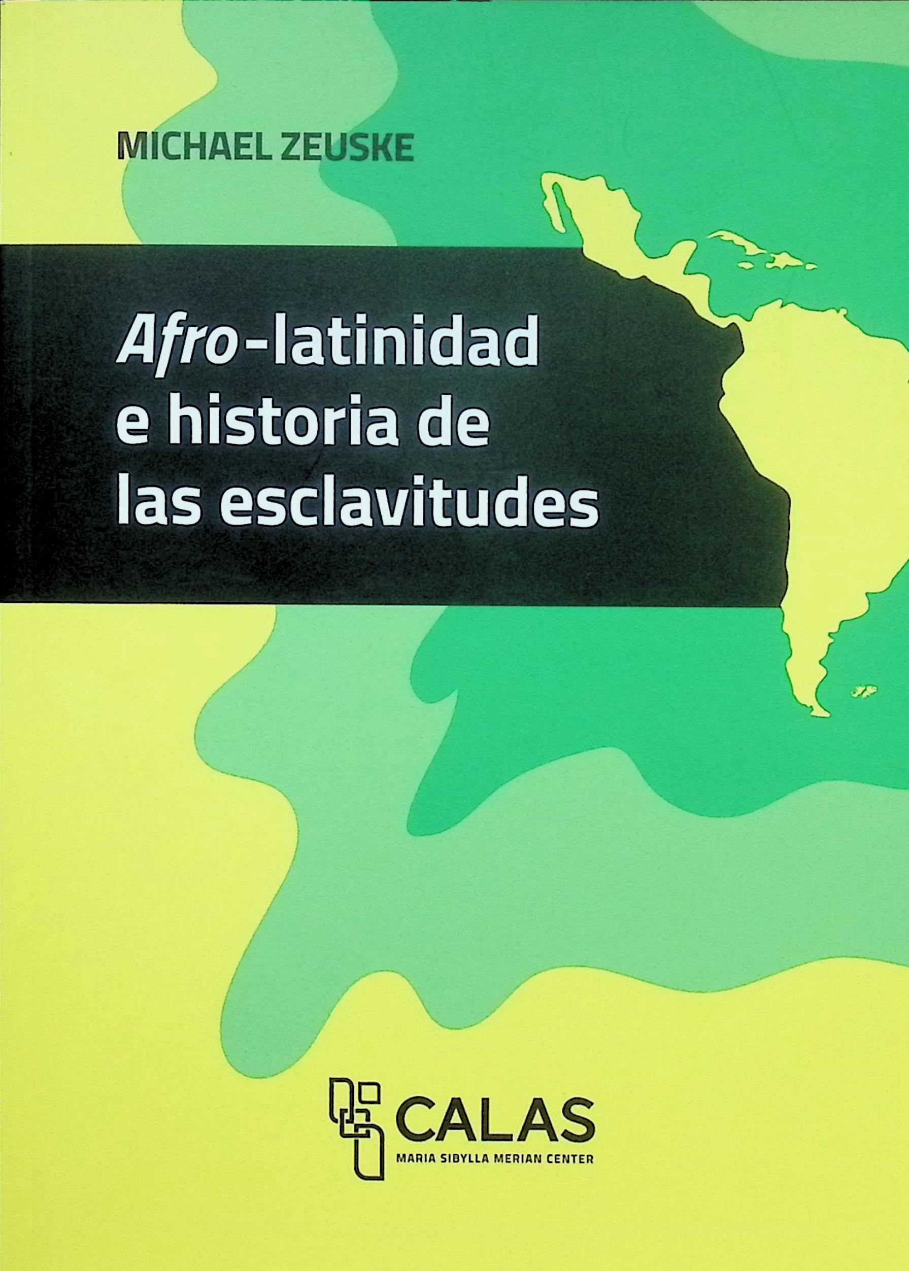 Afro-latinidad e historia de las esclavitudes