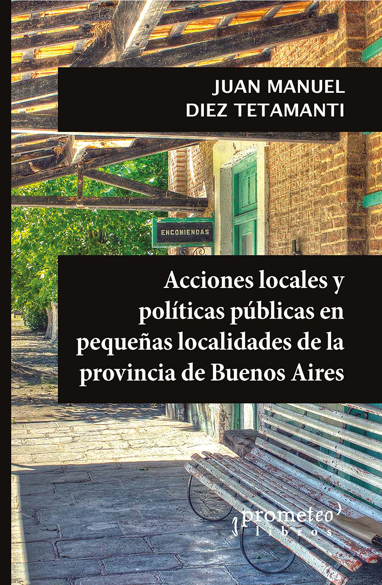 Acciones locales y políticas públicas en pequeñas localidades de la provincia de Buenos Aires