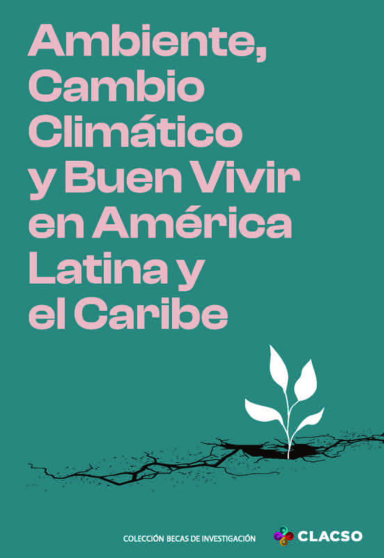 Ambiente, cambio climático y buen vivir en América Latina y el Caribe