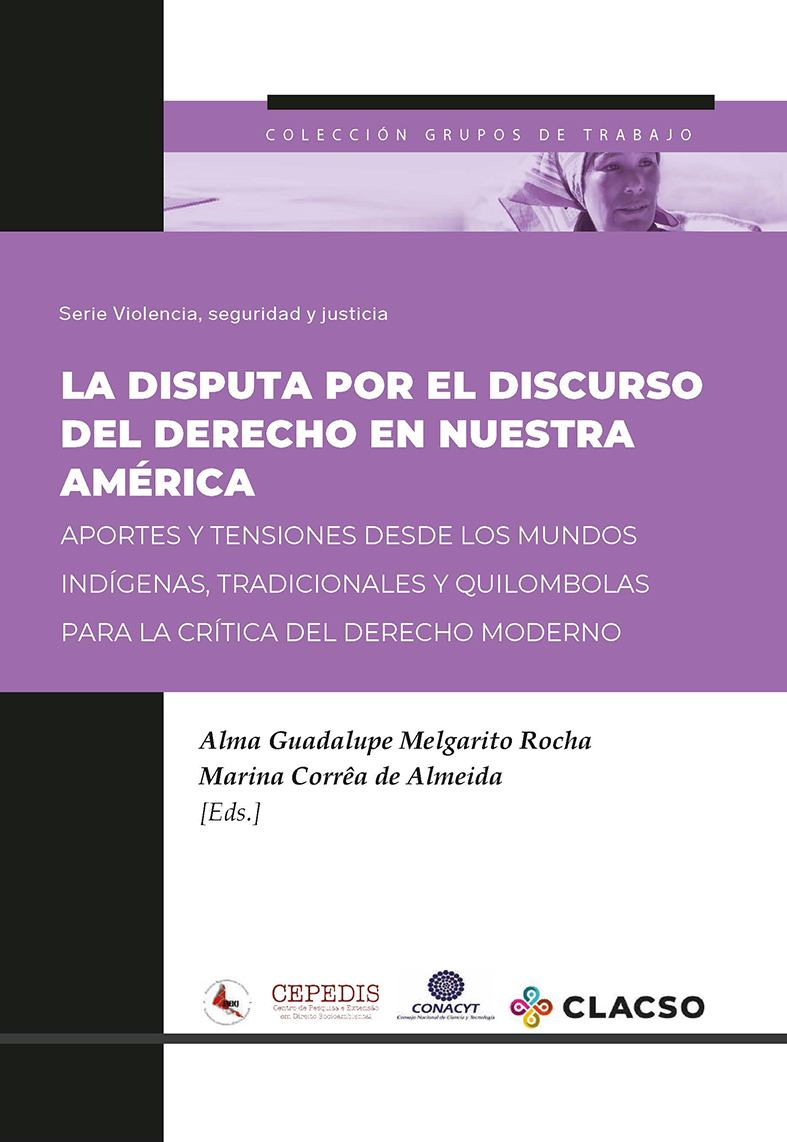 La disputa por el discurso del derecho en nuestra América: aportes y tensiones desde los mundos indígenas, tradicionales y quilobolas para la crítica del derecho moderno