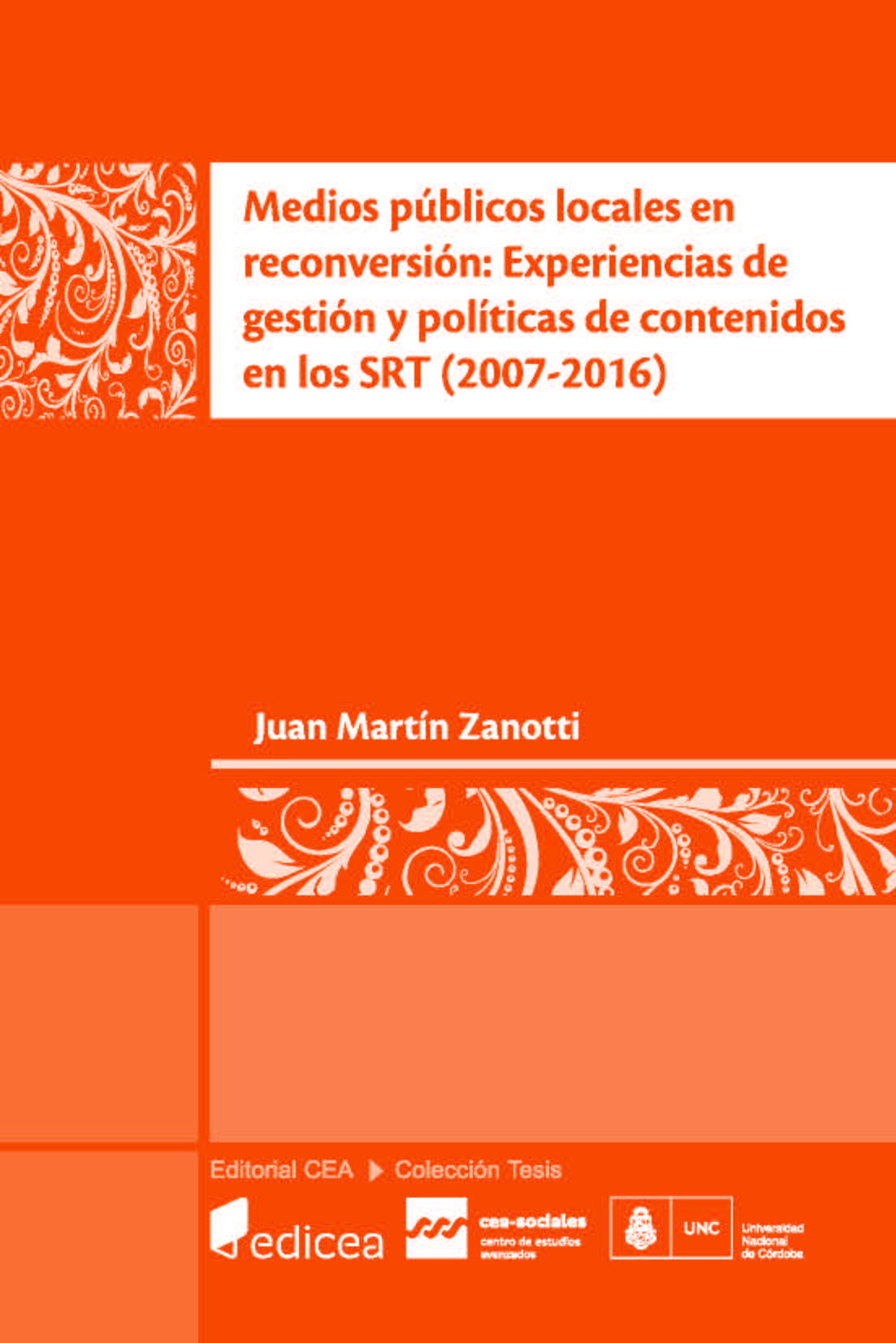 Medios públicos locales en reconversión: experiencias de gestión y políticas de contenidos en los SRT (2007-2016)