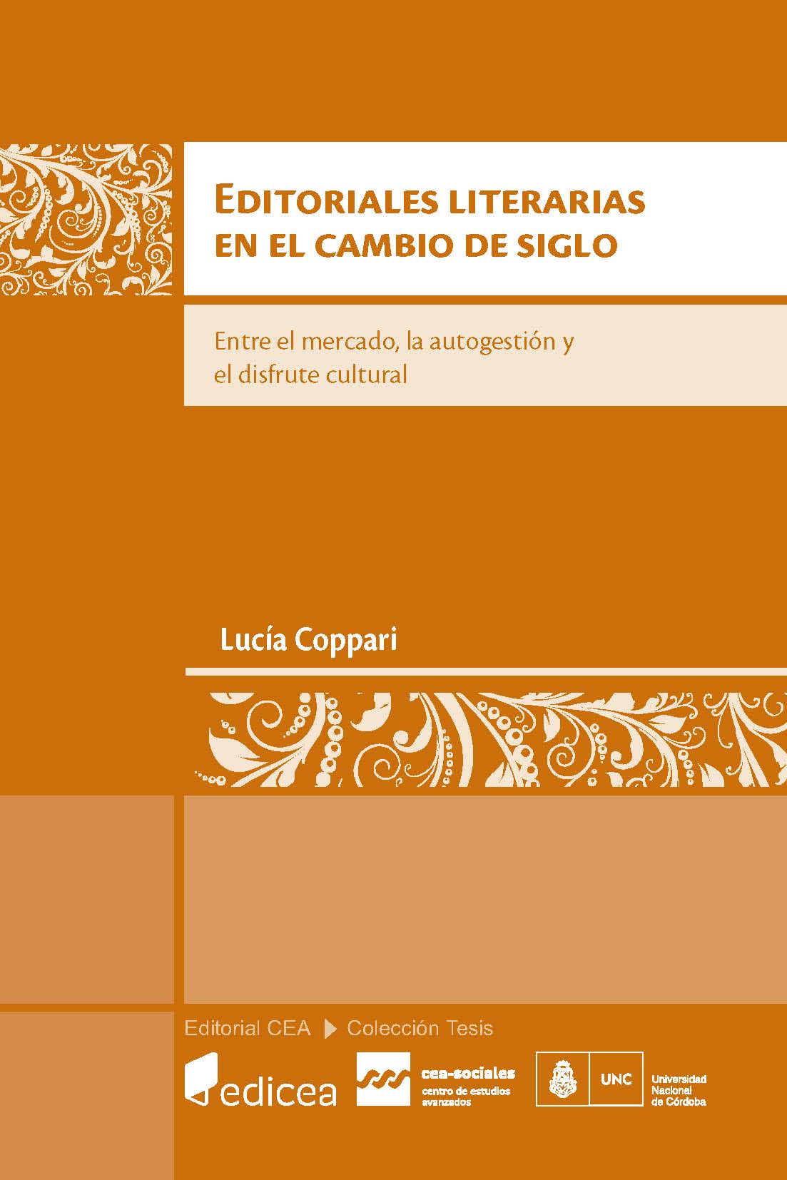 Editoriales literarias en el cambio de siglo: entre el mercado, la autogestión y el disfrute cultural