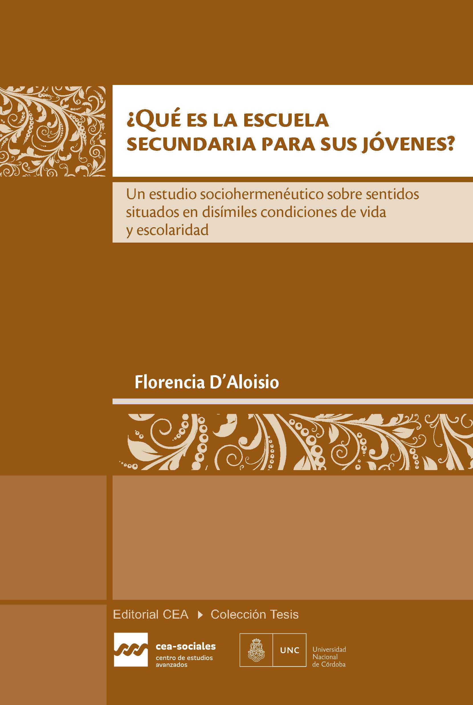 ¿Qué es la escuela secundaria para sus jóvenes?: un estudio socio-hermenéutico sobre sentidos situados en disímiles condiciones de vida y escolaridad