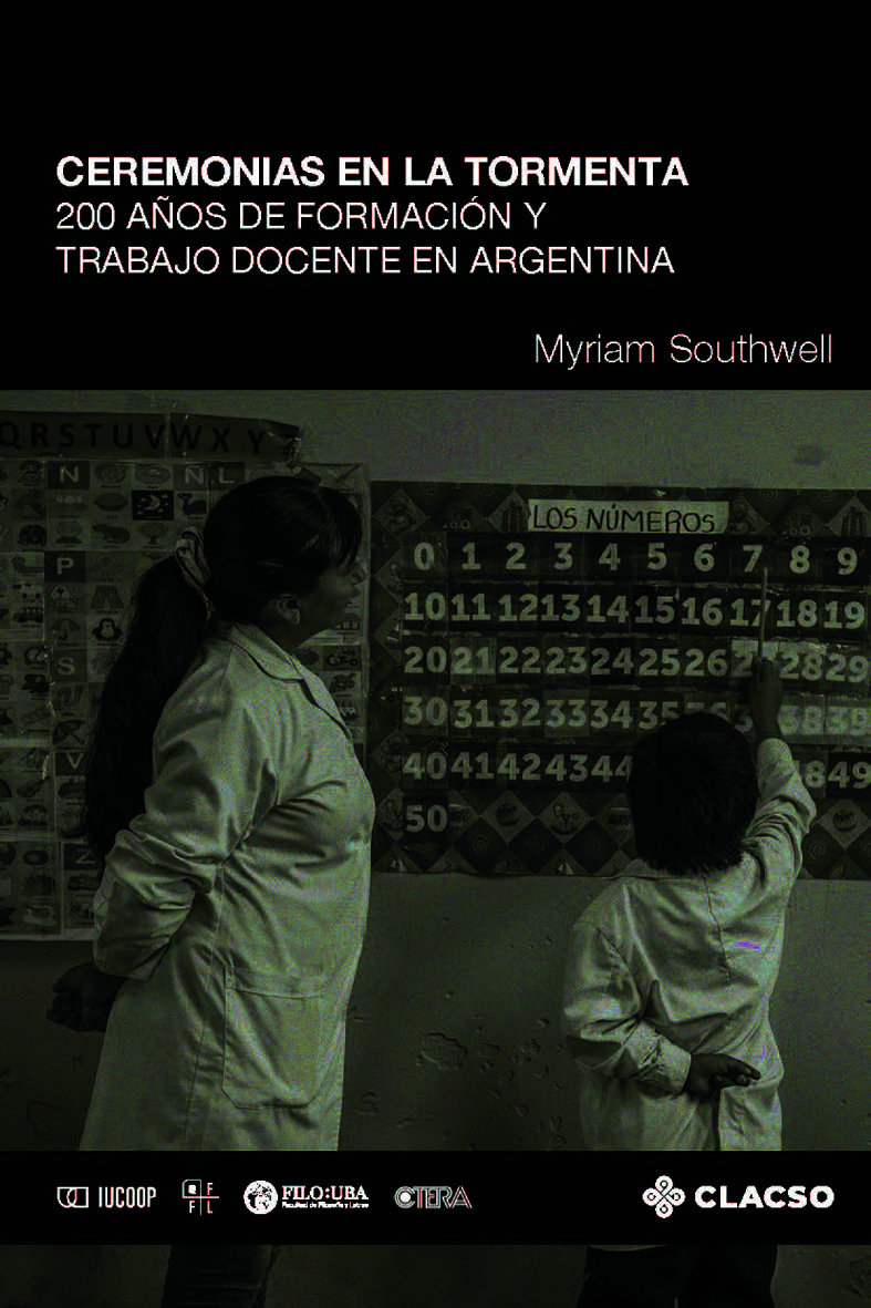 Ceremonias en la tormenta: 200 años de formación y trabajo docente en la Argentina