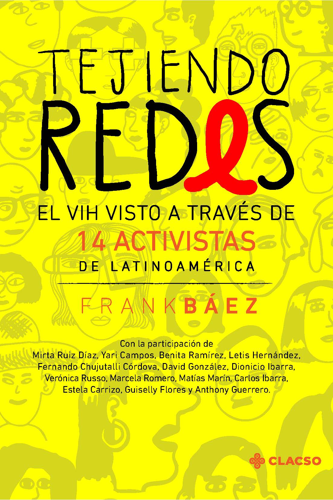Tejiendo redes: el VIH visto a través de 14 activistas de Latinoamérica