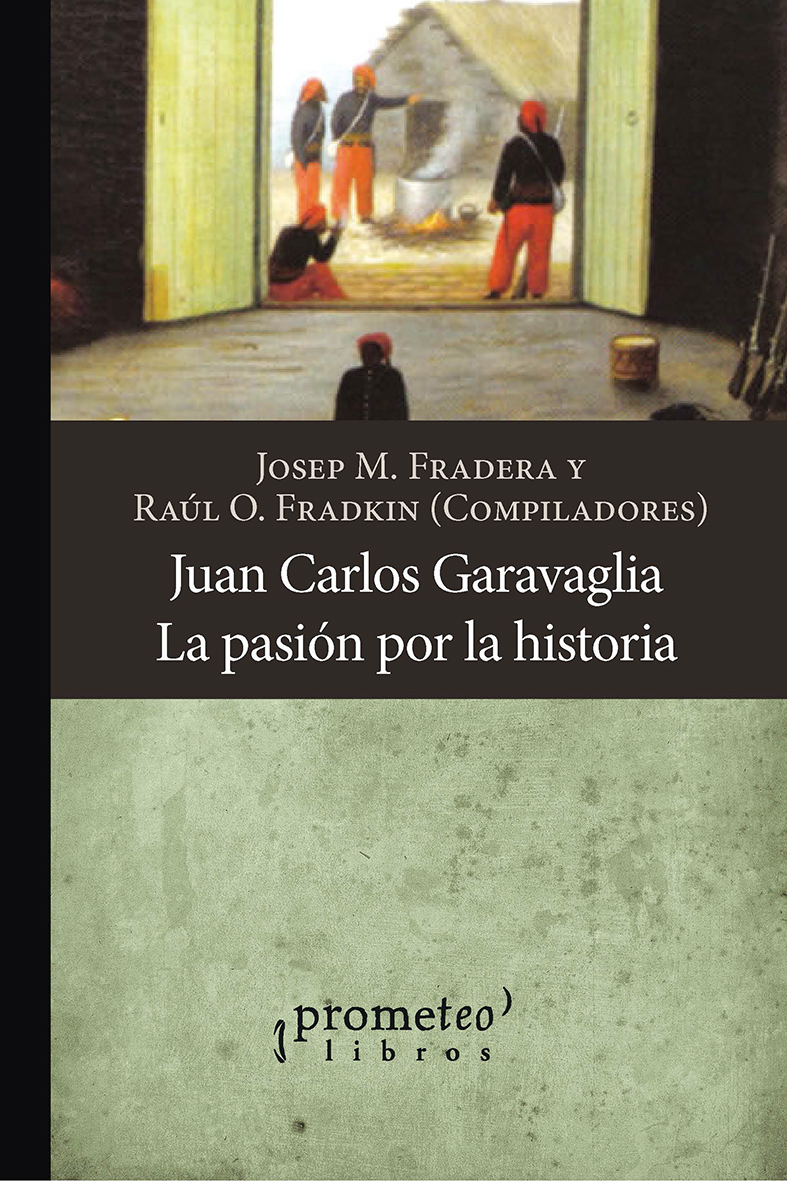 Juan Carlos Garavaglia: la pasión por la historia