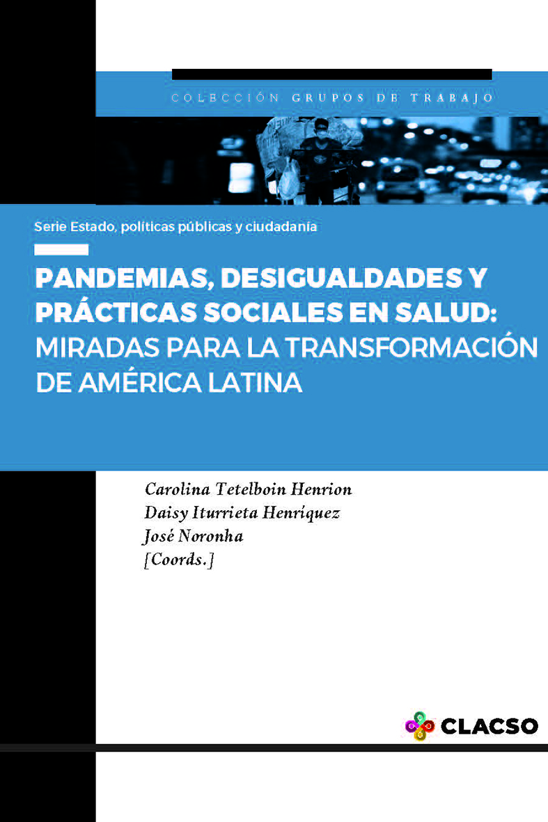 Pandemias, desigualdades y prácticas sociales en salud: miradas para la transformación de América Latina