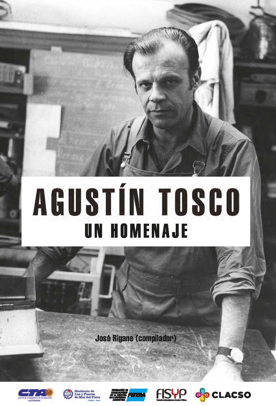 Agustín Tosco: Un homenaje