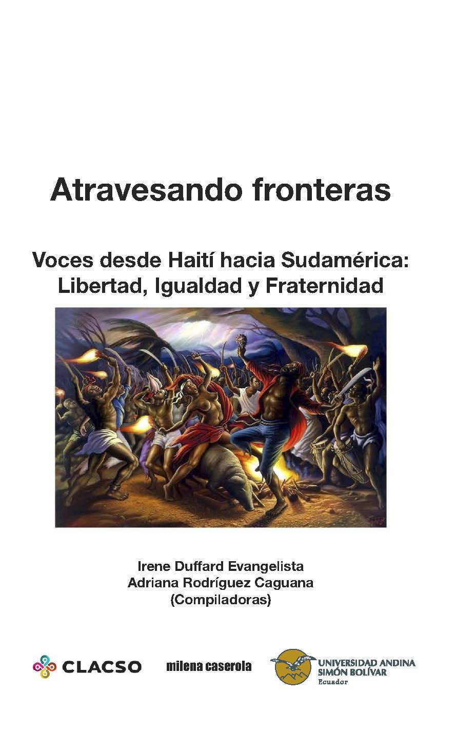 Atravesando fronteras: Voces desde Haití hacia Sudamérica: Libertad, Igualdad y Fraternidad