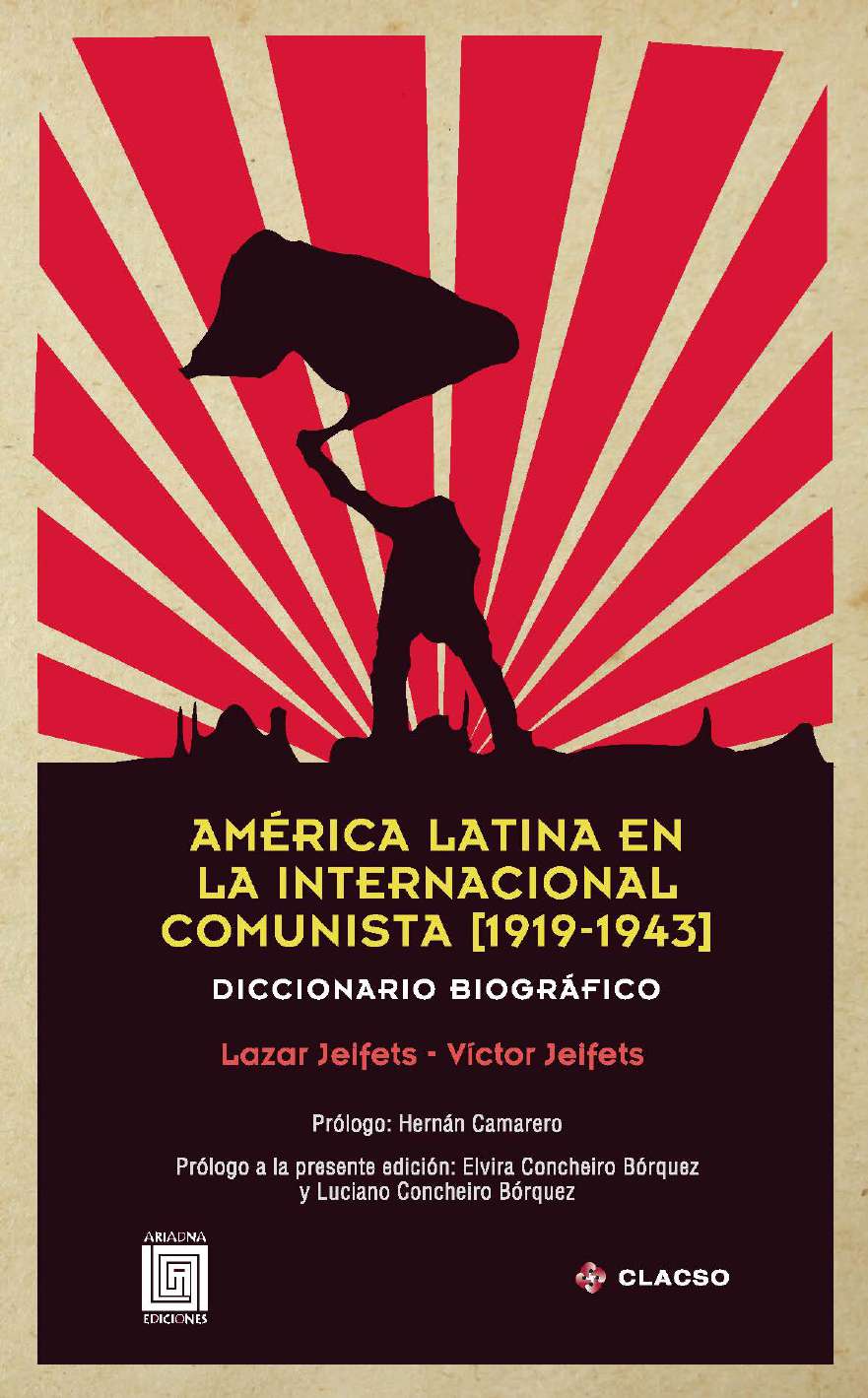 América Latina en la Internacional Comunista (1919-1943): diccionario biográfico