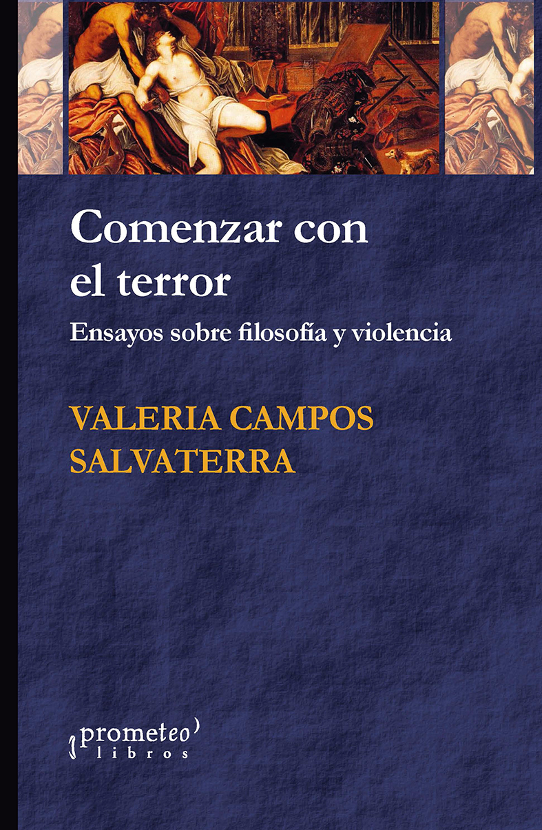 Comenzar con el terror: Ensayos sobre filosofía y violencia