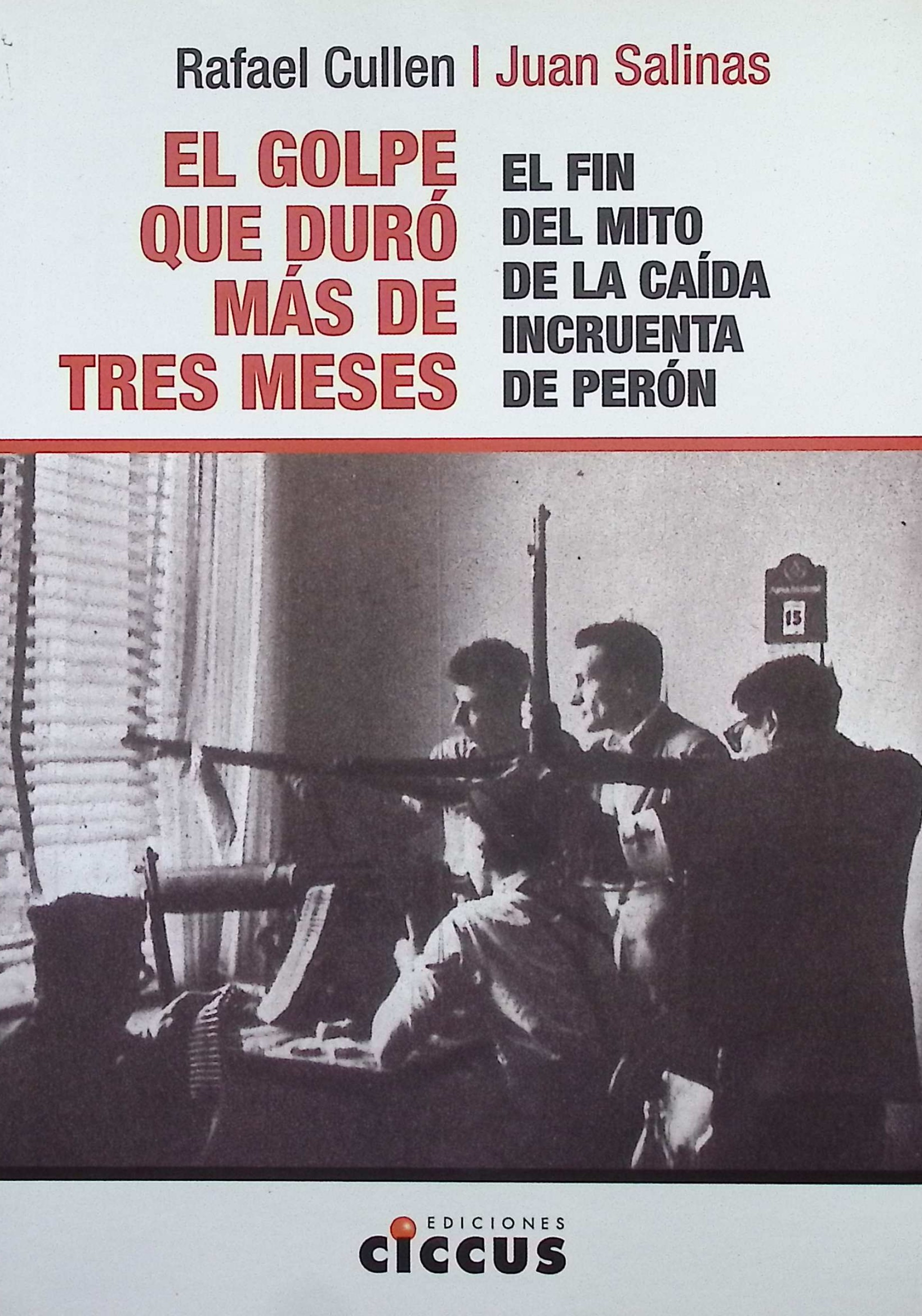 El golpe que duró más de tres meses
