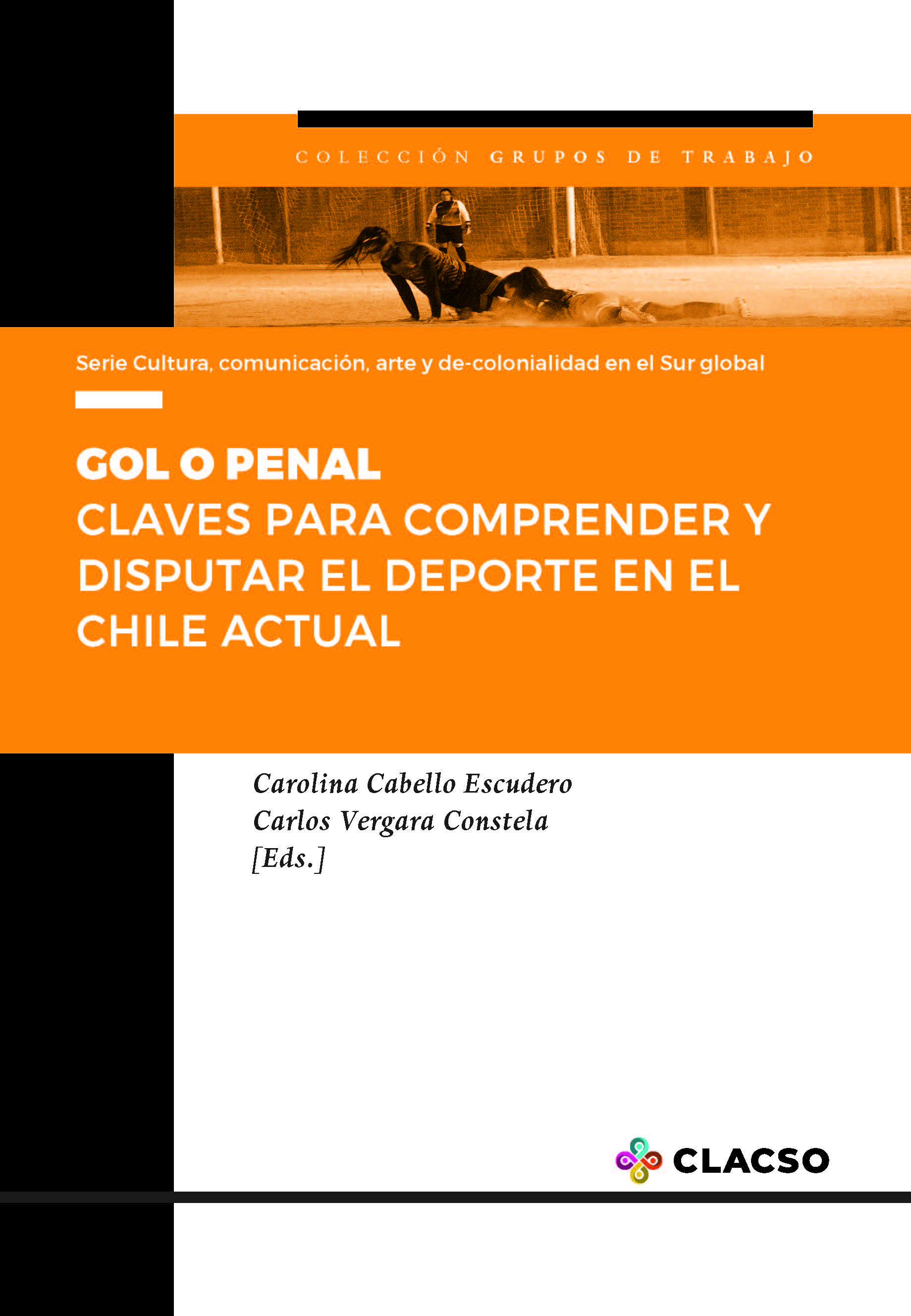 Gol o penal: claves para comprender y disputar el deporte en el Chile actual