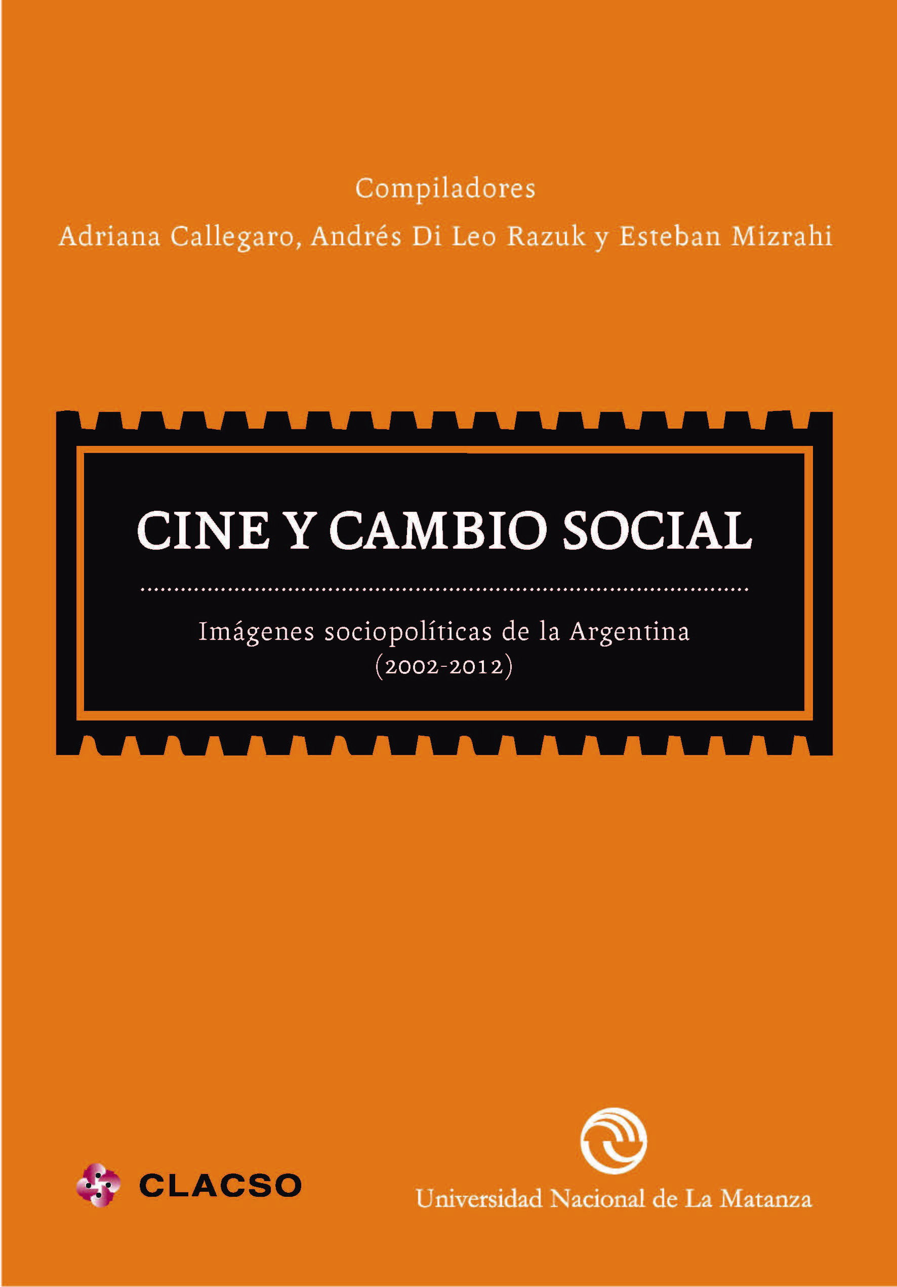 Cine y cambio social: imágenes sociopolíticas de la Argentina 2002-2012