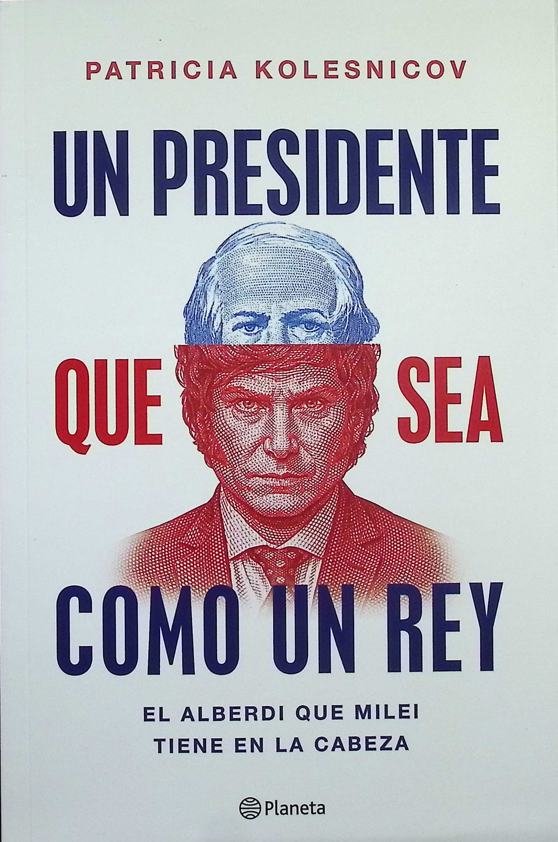 Un presidente que sea como un rey