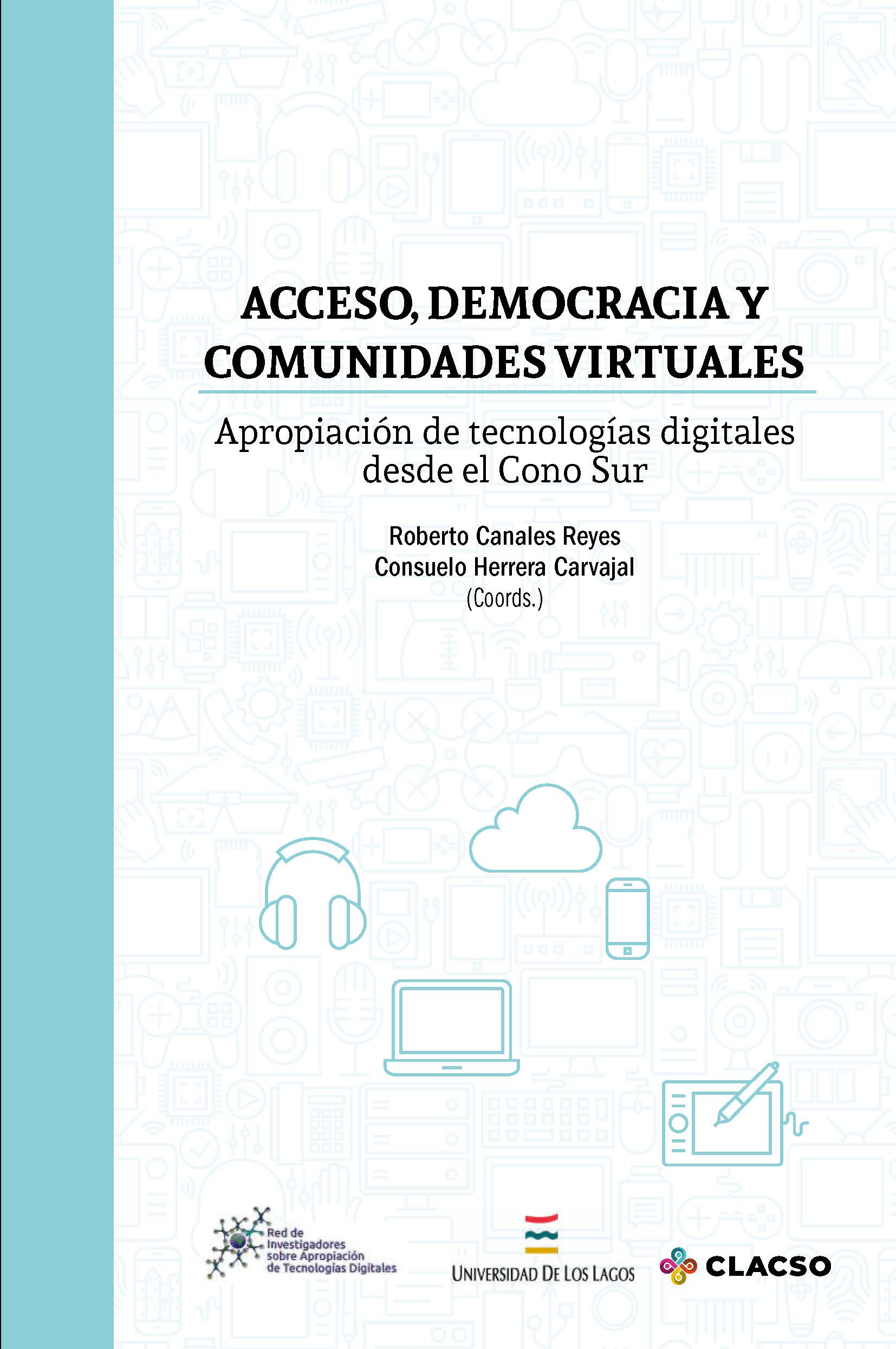 Acceso, democracia y comunidades virtuales: apropiación de tecnologías digitales desde el Cono Sur
