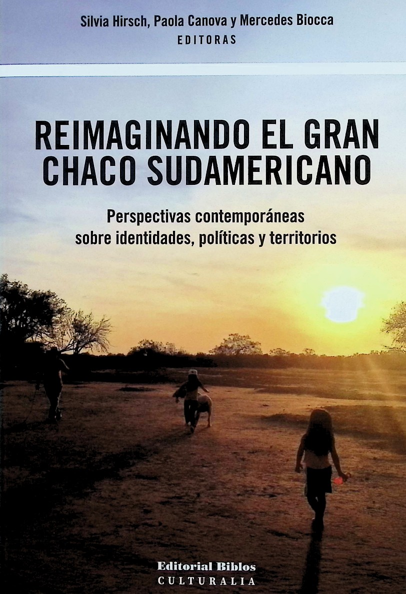 Reimaginando el Gran Chaco sudamericano