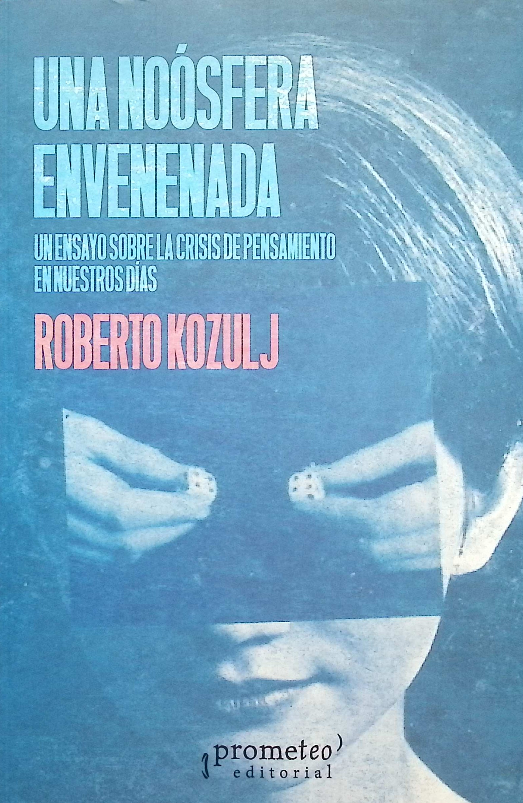 Una noósfera envenenada