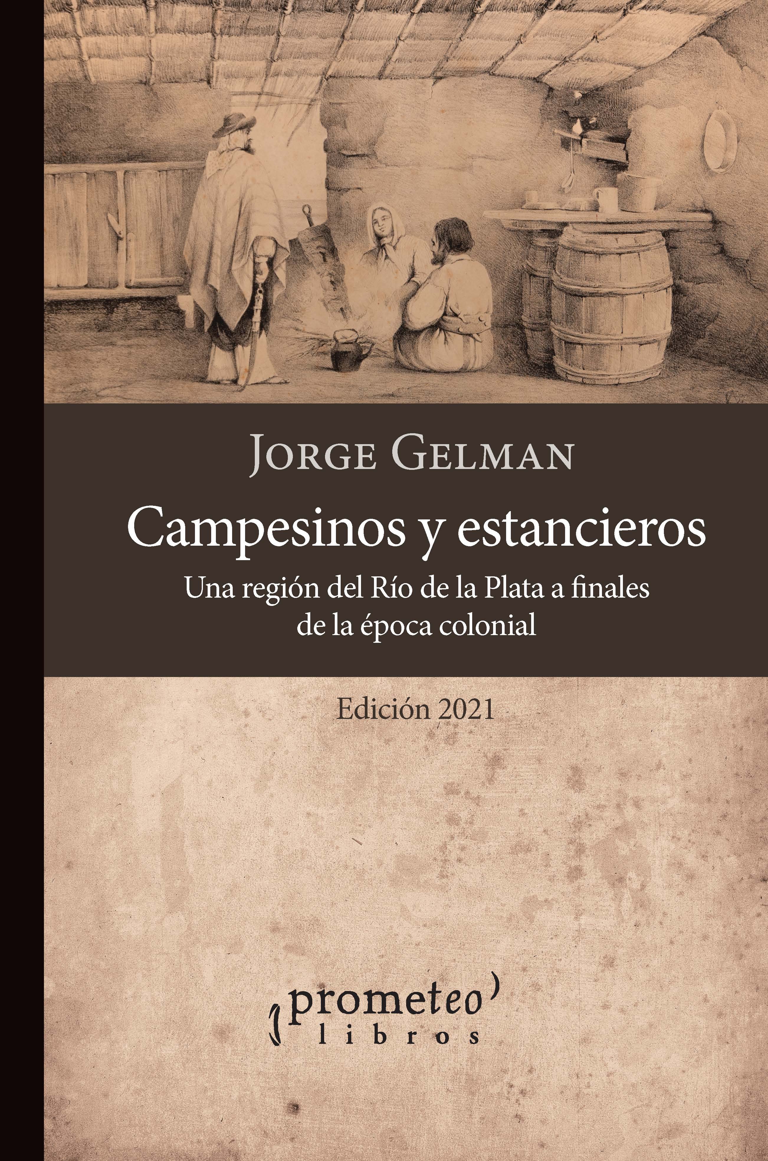 Campesinos y estancieros: una región del Río de la Plata a fines de la época colonial