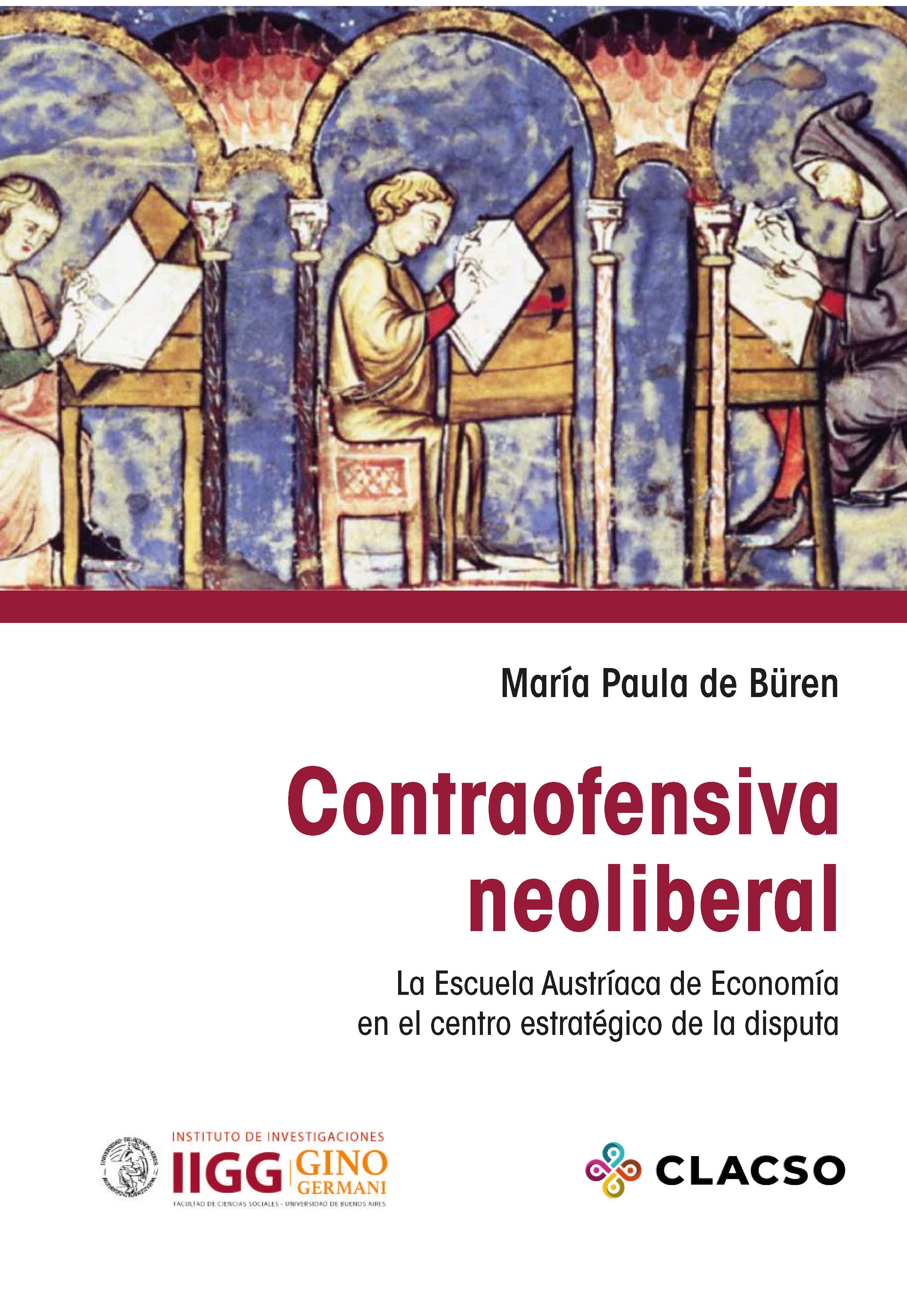 Contraofensiva neoliberal: la Escuela Austríaca de Economía en el centro estratégico de la disputa