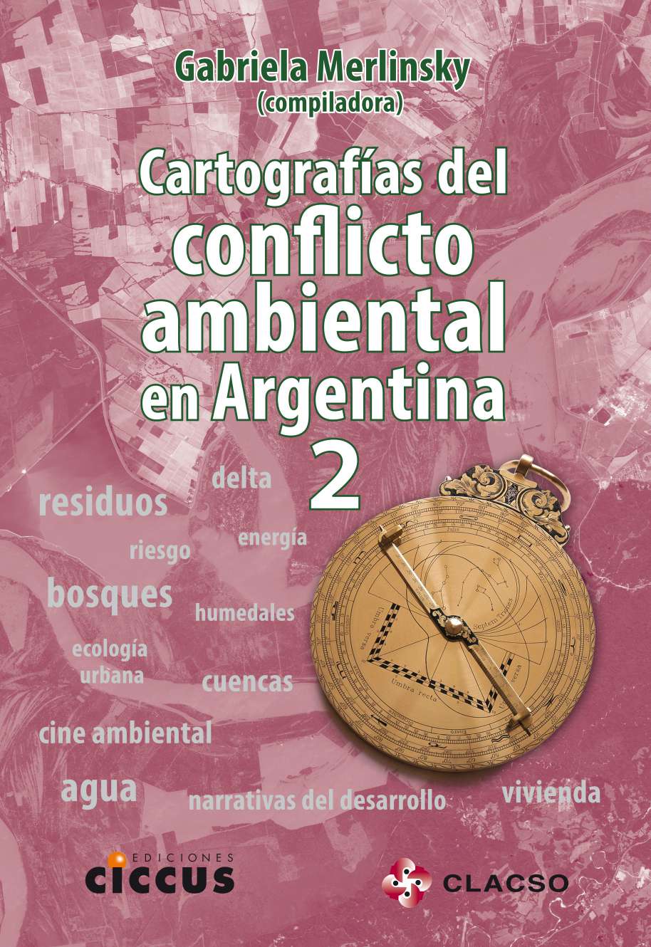Cartografías del conflicto ambiental en Argentina II