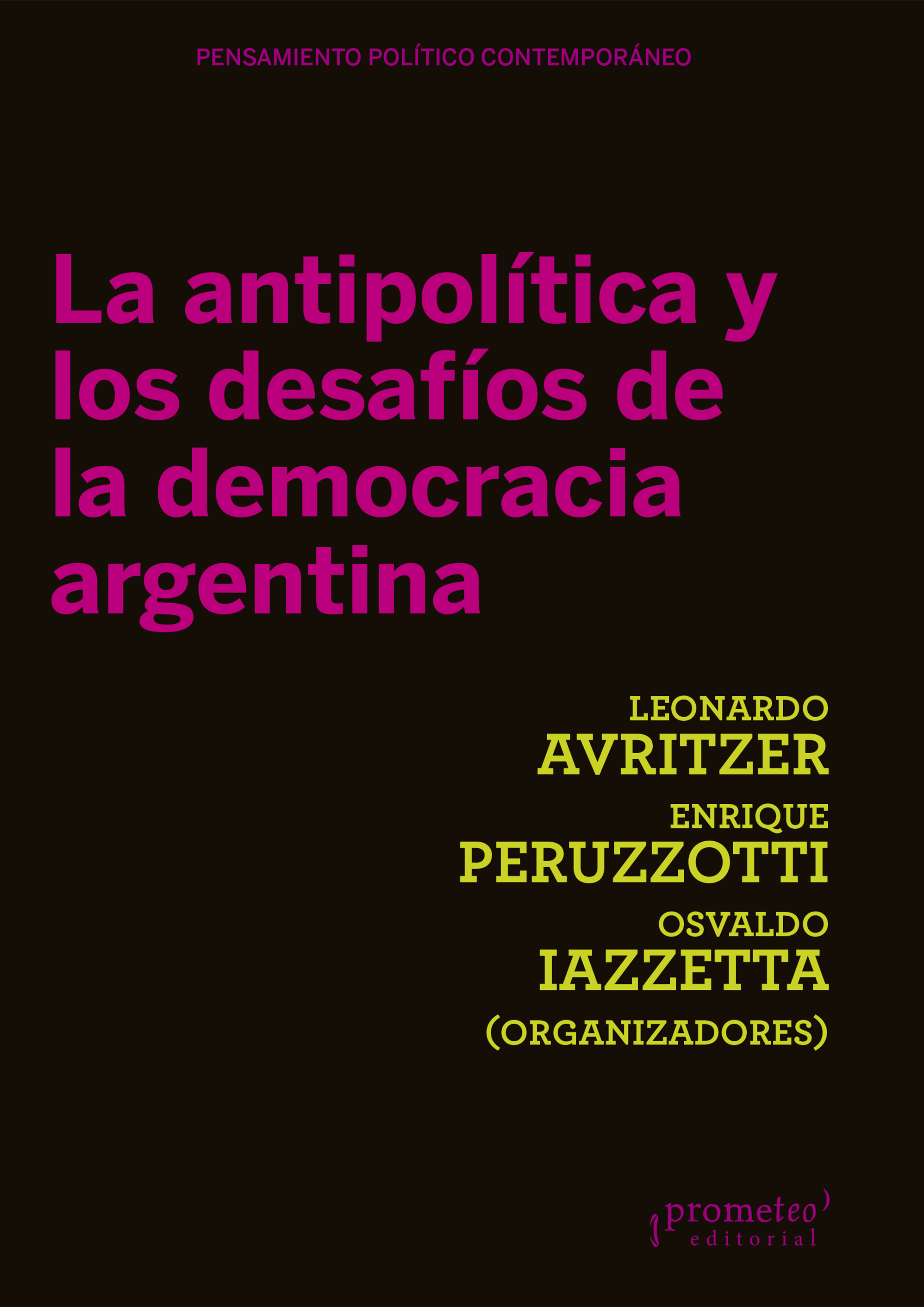 La antipolítica y los desafíos de la democracia argentina