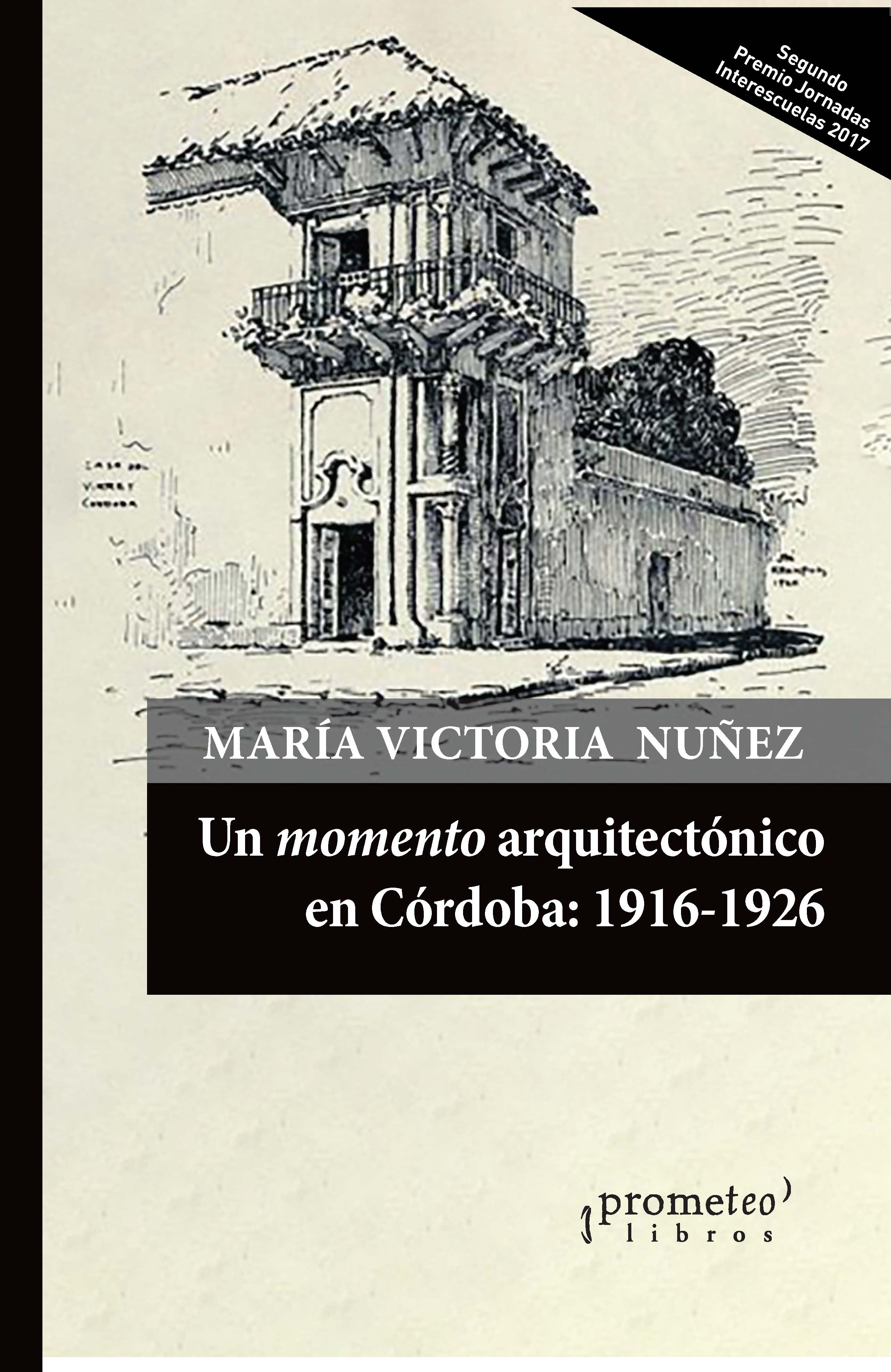 Un momento arquitectónico en Córdoba: 1916-1926