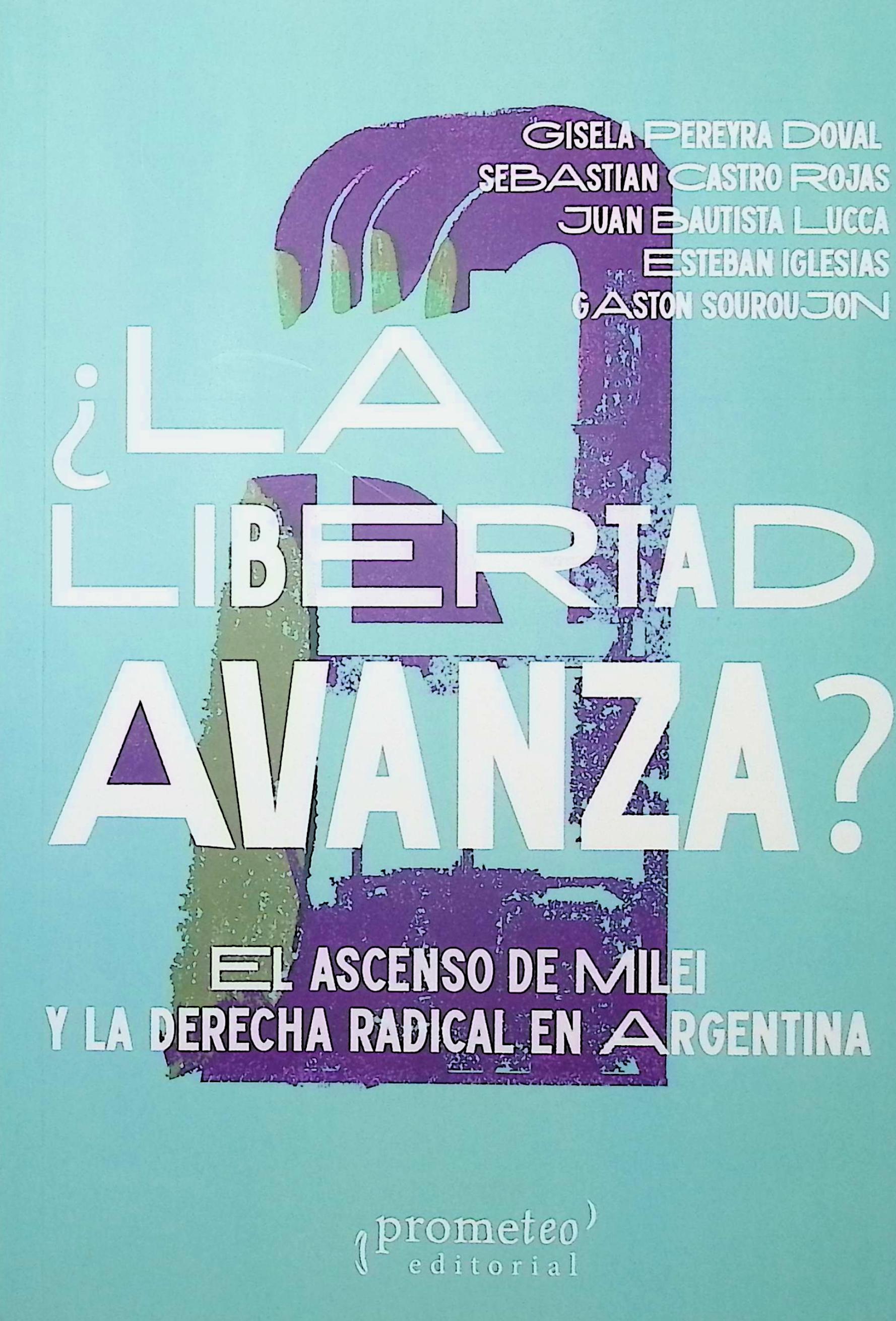 ¿La Libertad Avanza?